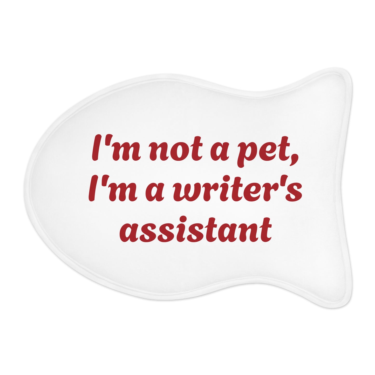Funny Pet Feeding Mat - "I'm Not a Pet, I'm a Writer's Assistant" - The Dreamer's Bookshop.