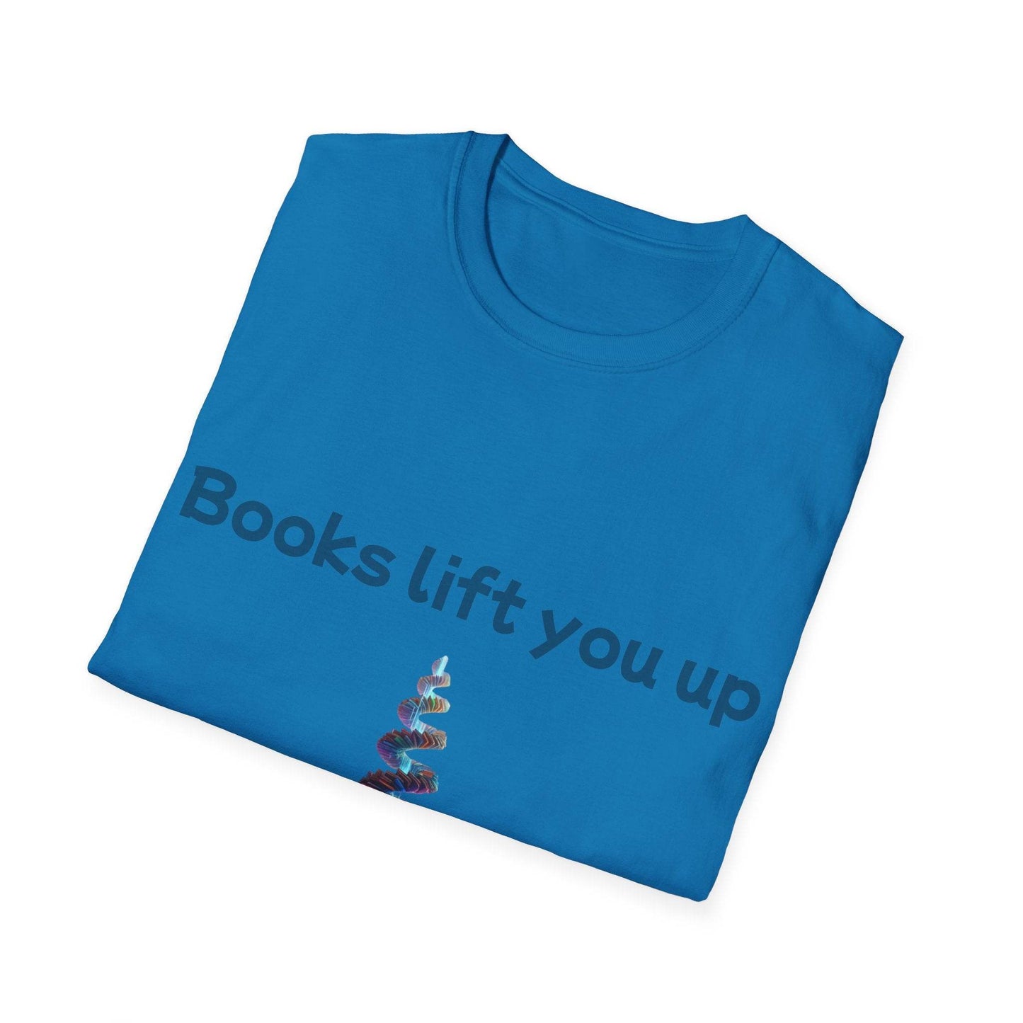 Inspirational Unisex Softstyle T-Shirt - Books Lift You Up - The Dreamer's Bookshop.