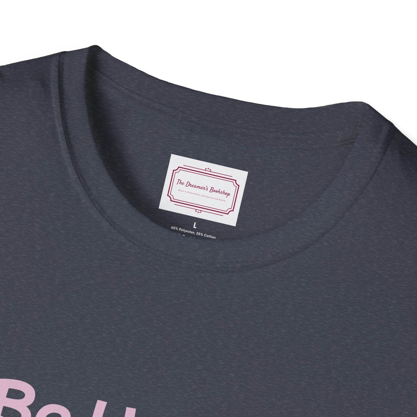 Be Happy Stay Positive T-Shirt - Unisex Softstyle Graphic Tee - The Dreamer's Bookshop.