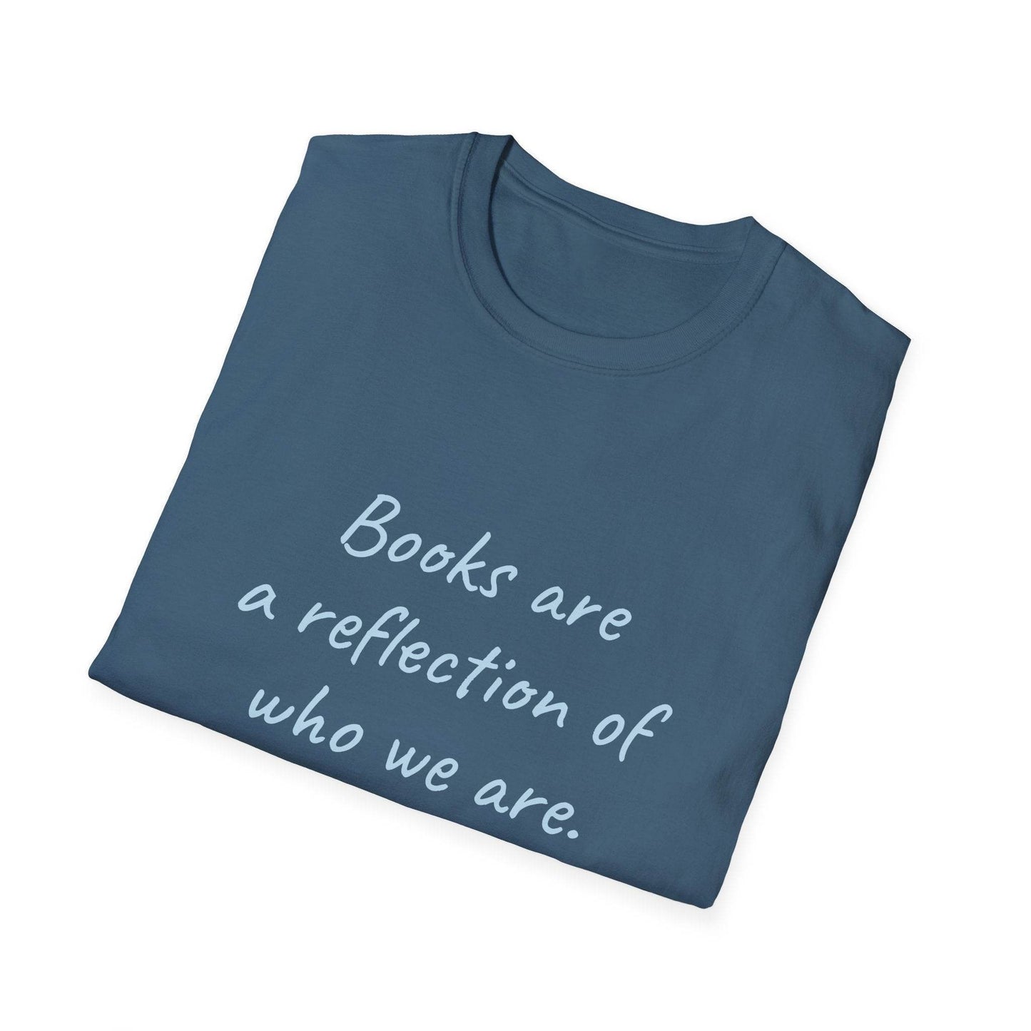 Books Are A Reflection T-Shirt – Unisex Softstyle Tee for Book Lovers - The Dreamer's Bookshop.