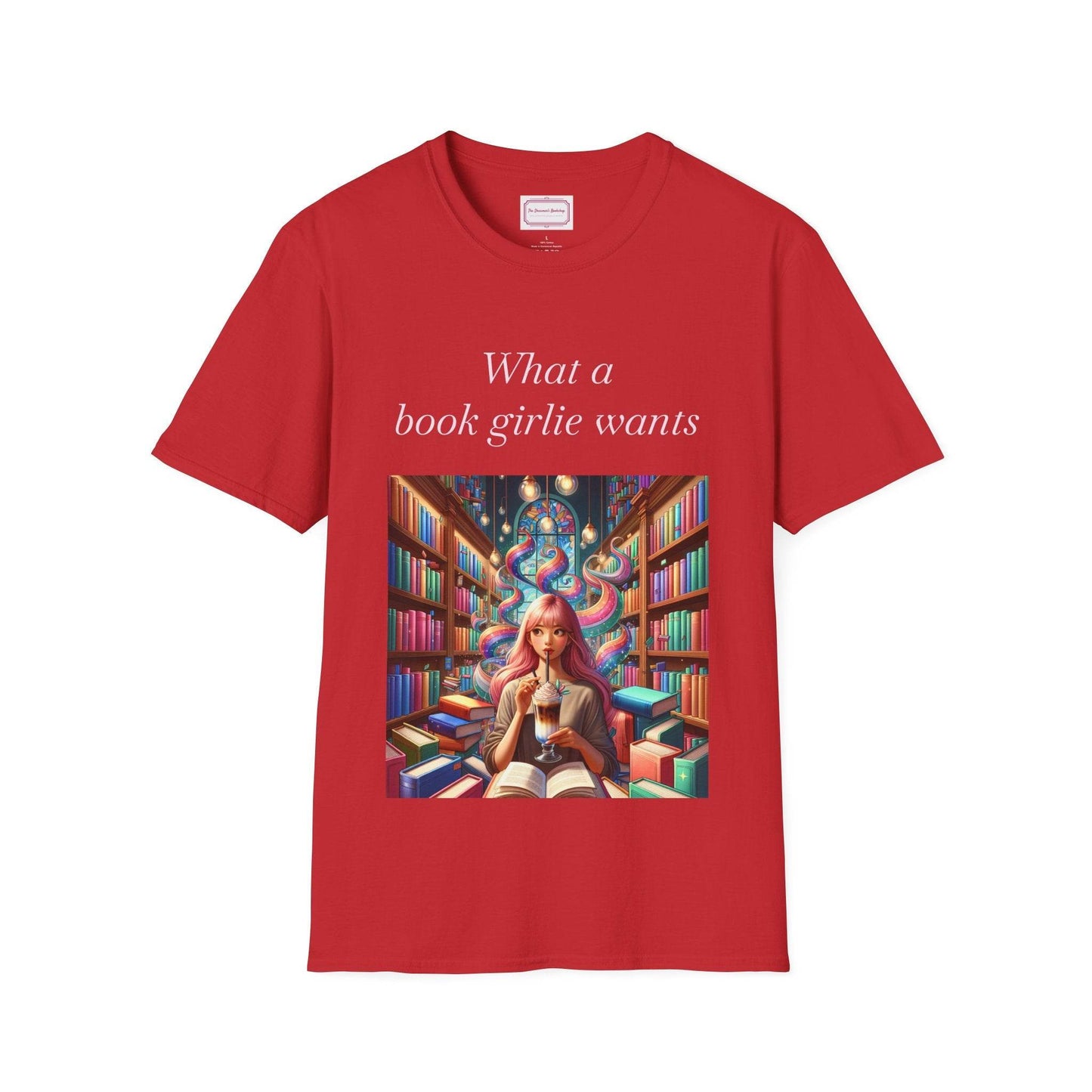 Book Lovers Unisex Softstyle T-Shirt - 'What a Book Girlie Wants' - The Dreamer's Bookshop.