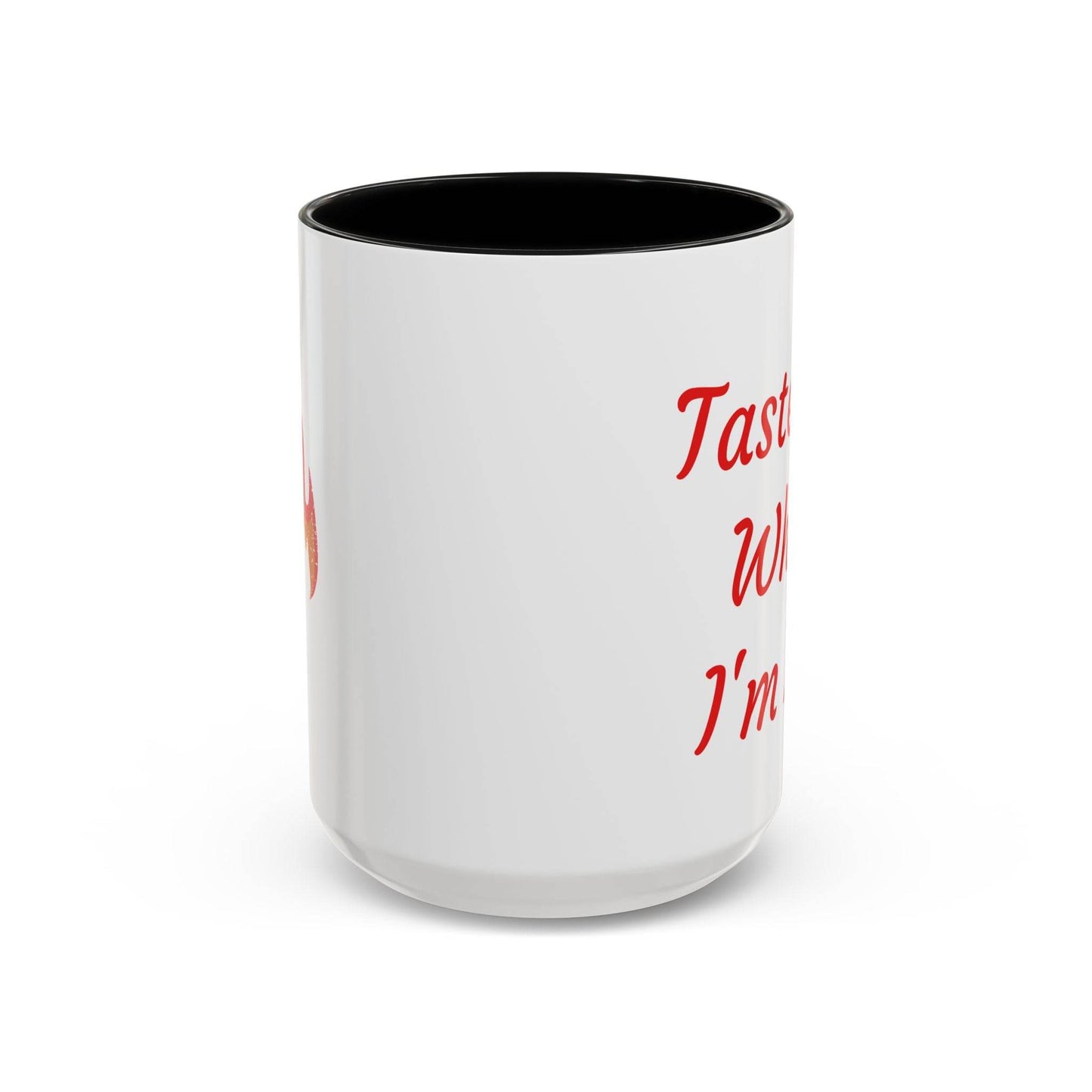 Taste Me While I'm Hot Coffee Mug - 11oz & 15oz Black Accent - The Dreamer's Bookshop.