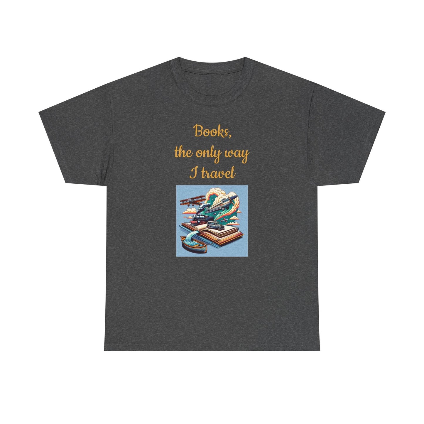 Travel -A Unisex Heavy Cotton Tee - Perfect Gift for Book Lovers - The Dreamer's Bookshop.