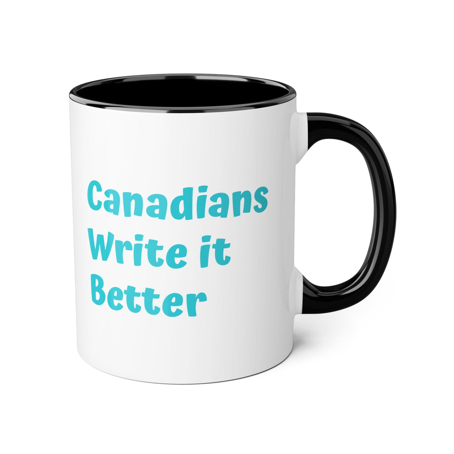 Canadians Write it Better Mug - 11oz Cup for Booklovers