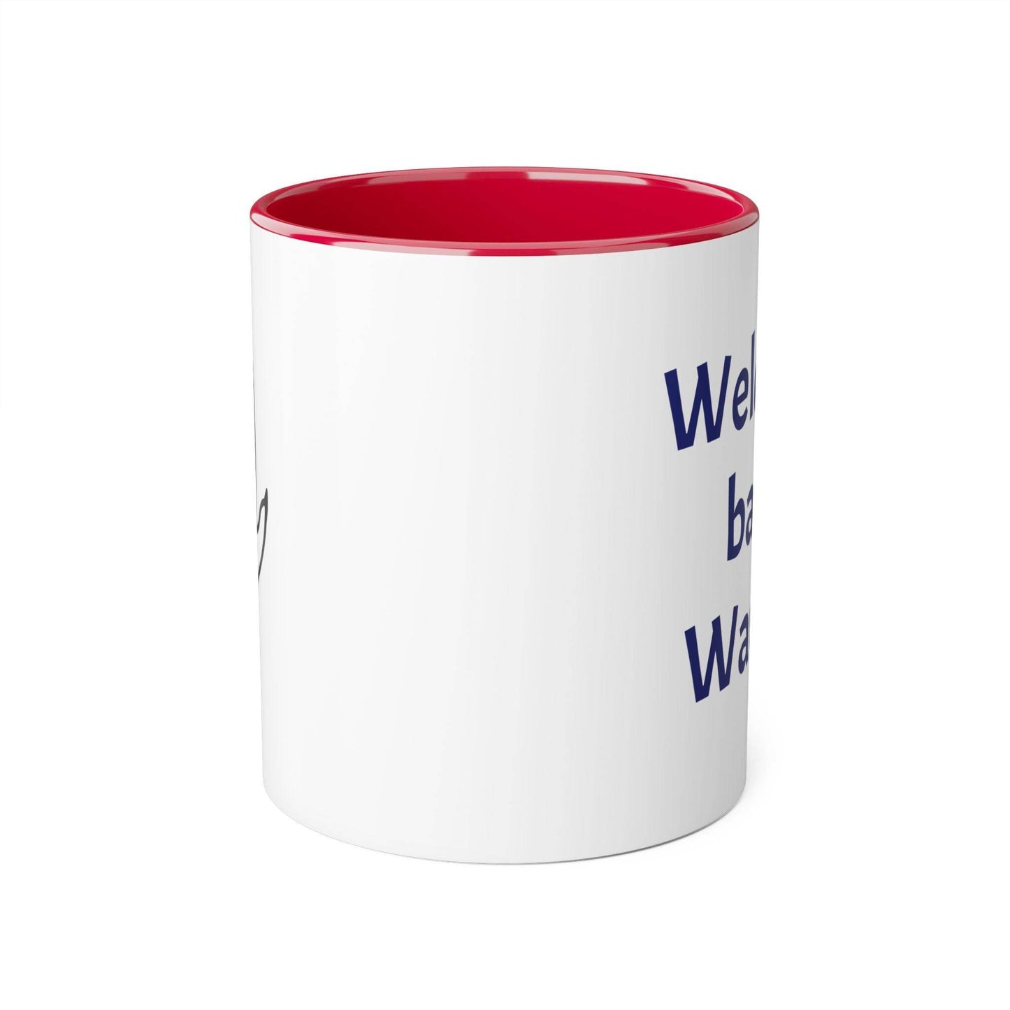 Welcome back, Warrior Accent Mug - 11oz Coffee Cup for Chronic Illness Warriors - The Dreamer's Bookshop.