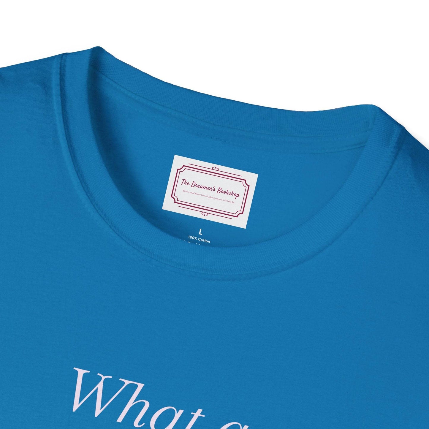 Book Lovers Unisex Softstyle T-Shirt - 'What a Book Girlie Wants' - The Dreamer's Bookshop.