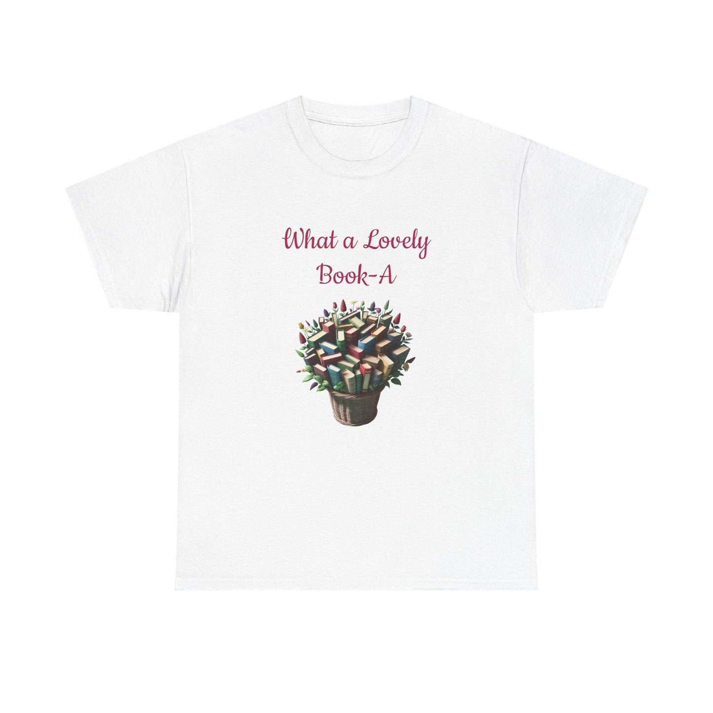 What a Lovely Book-A Unisex Heavy Cotton Tee for Book Lovers - The Dreamer's Bookshop.