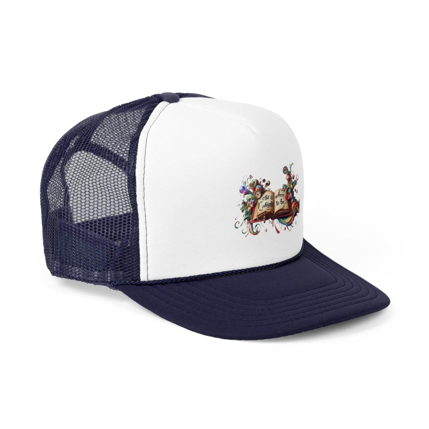 Colorful Inspirational Trucker Cap - ''This is where I ought to be'' Design - The Dreamer's Bookshop.