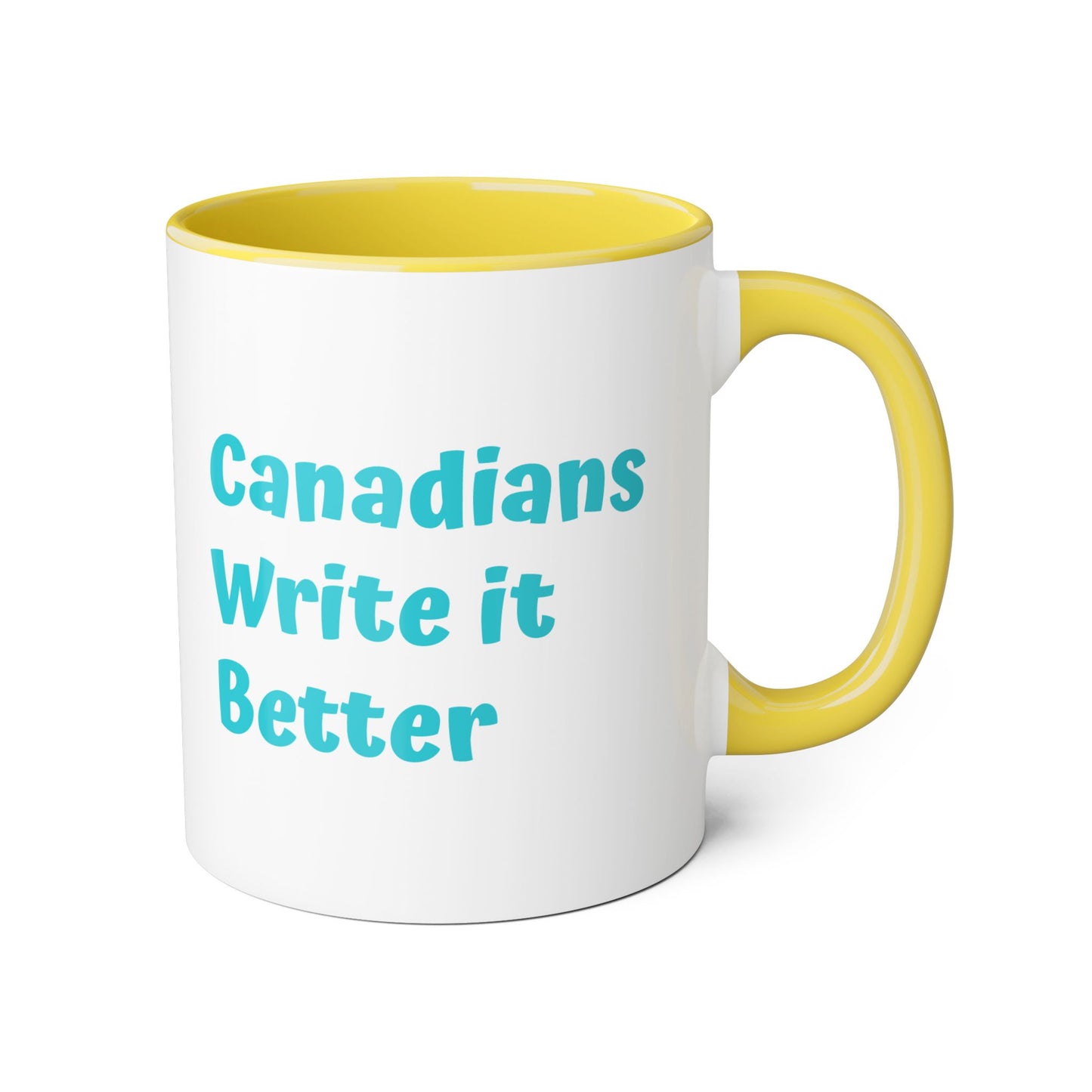 Canadians Write it Better Mug - 11oz Cup for Booklovers