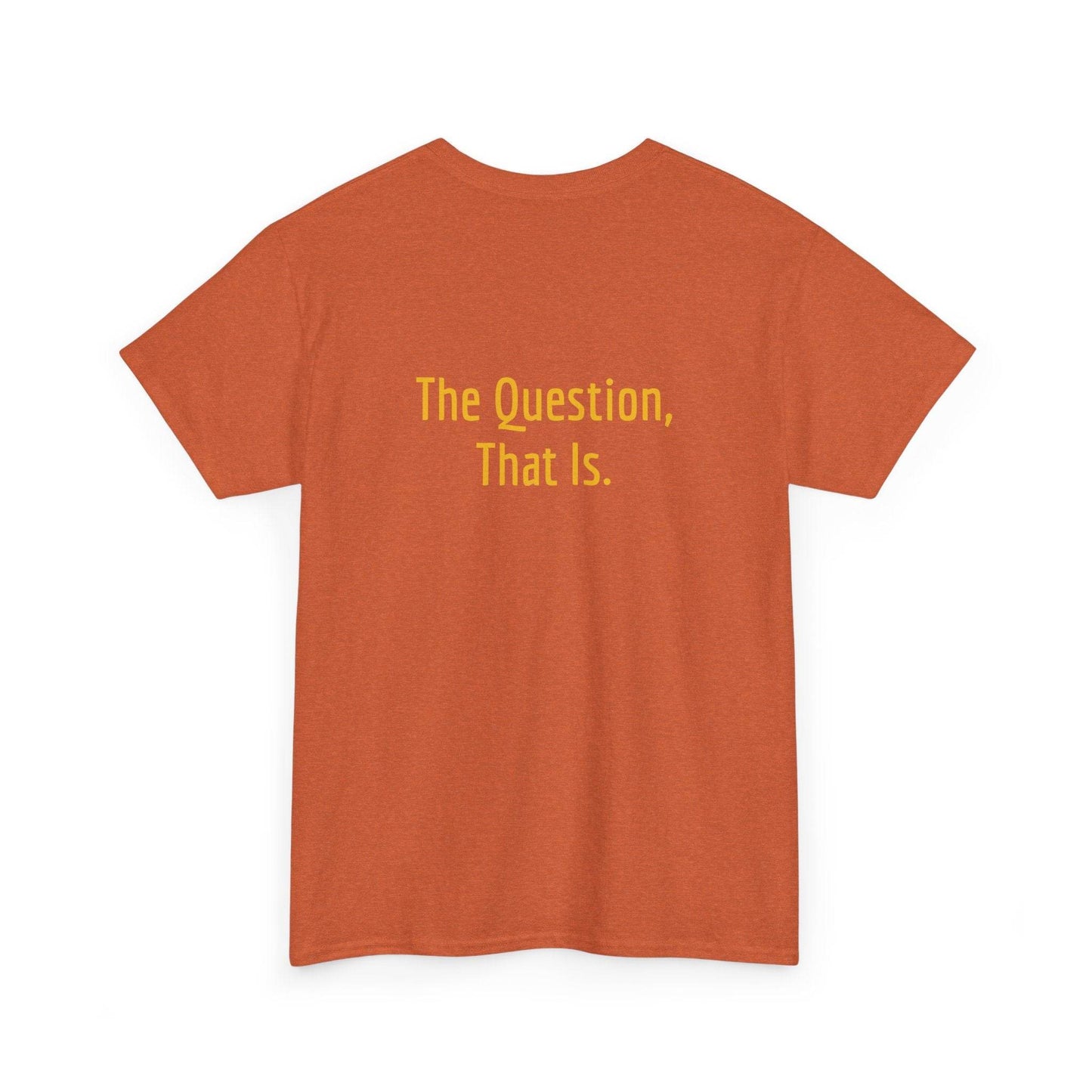 To Ask - Unisex Heavy Cotton Tee - Creative Apparel - The Dreamer's Bookshop.