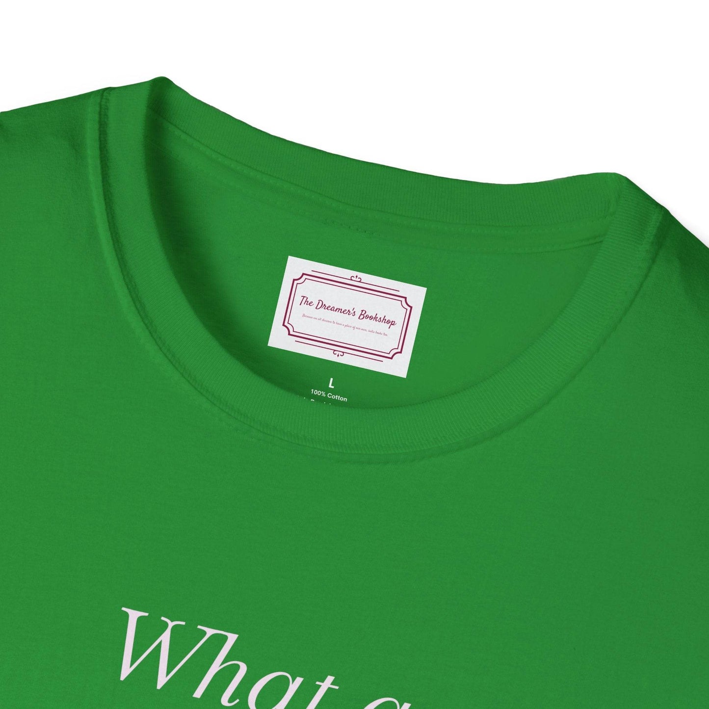 Book Lovers Unisex Softstyle T-Shirt - 'What a Book Girlie Wants' - The Dreamer's Bookshop.