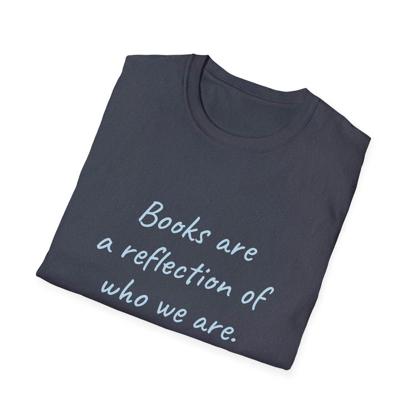 Books Are A Reflection T-Shirt – Unisex Softstyle Tee for Book Lovers - The Dreamer's Bookshop.
