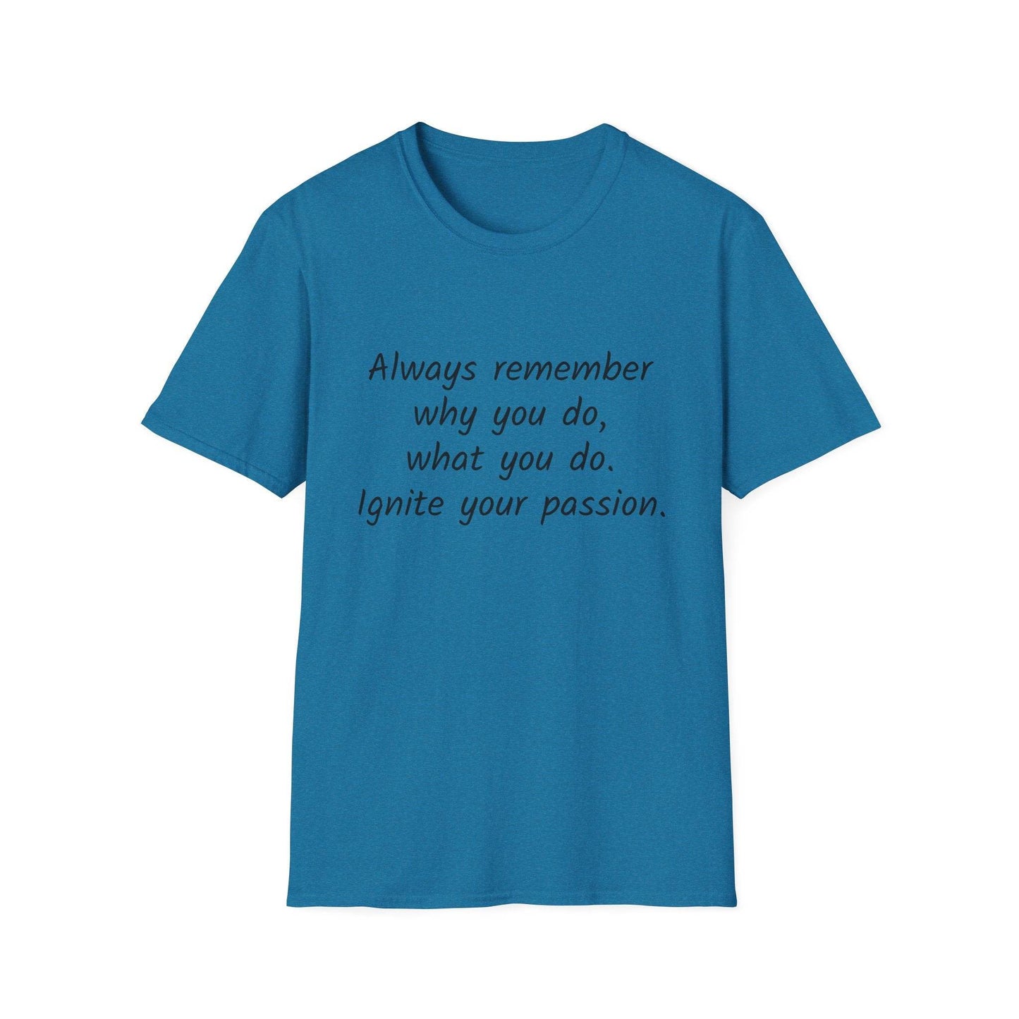Inspirational Quote Unisex Softstyle T-Shirt - Ignite Your Passion - The Dreamer's Bookshop.