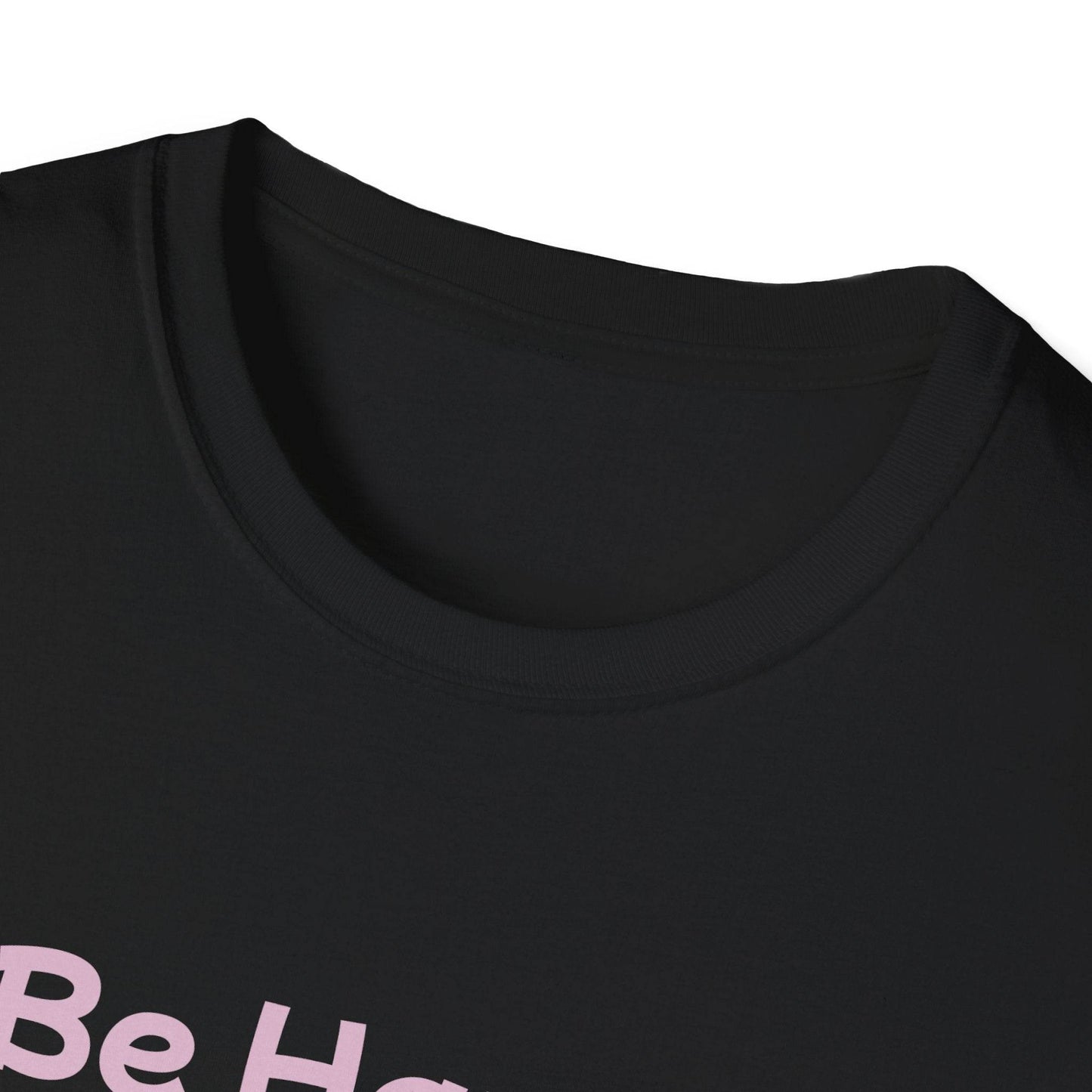 Be Happy Stay Positive Unisex Softstyle T-Shirt - Cheerful Heart Design - The Dreamer's Bookshop.