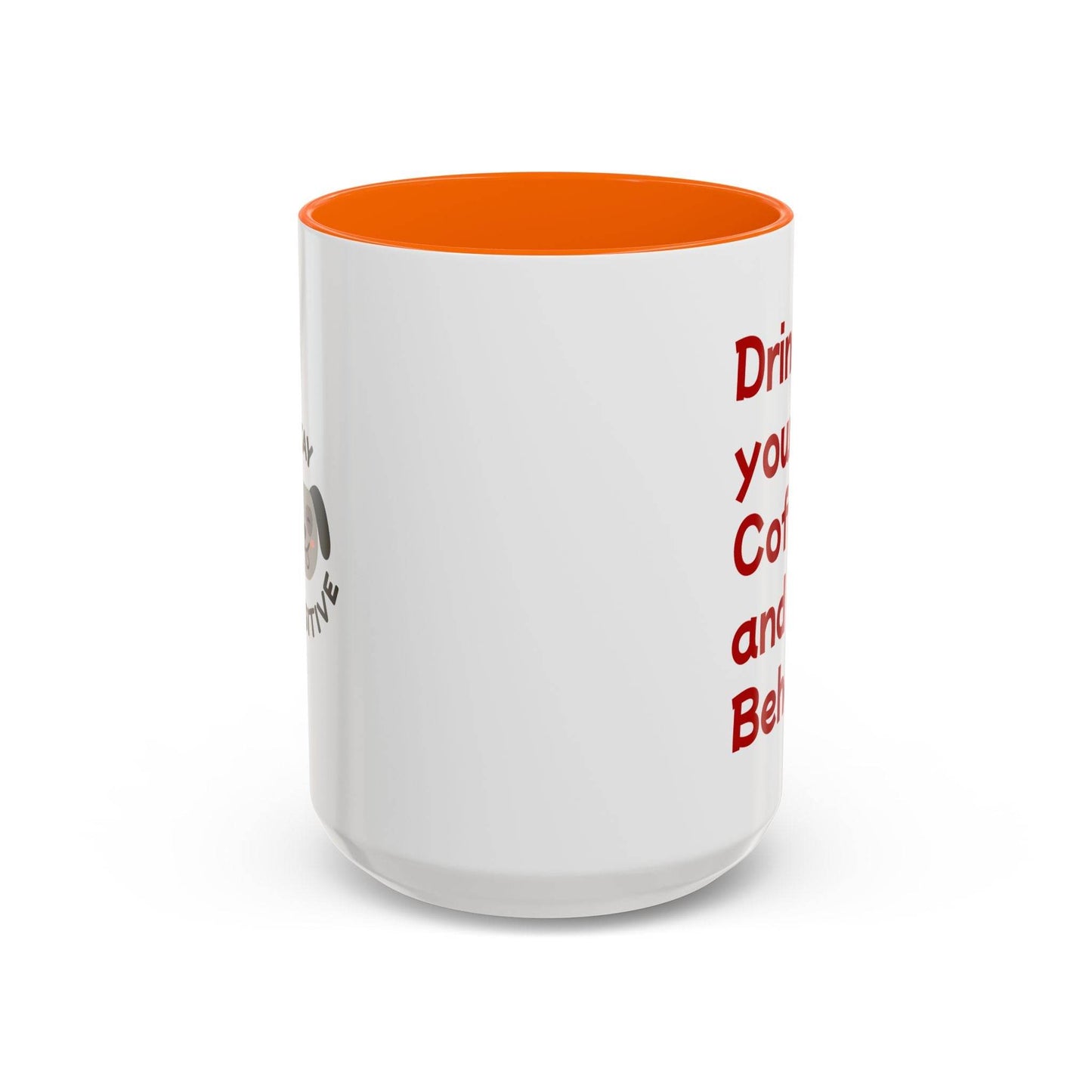 Cute Dog Pawsitive Coffee Mug - 11 & 15oz Drink and Behave - The Dreamer's Bookshop.
