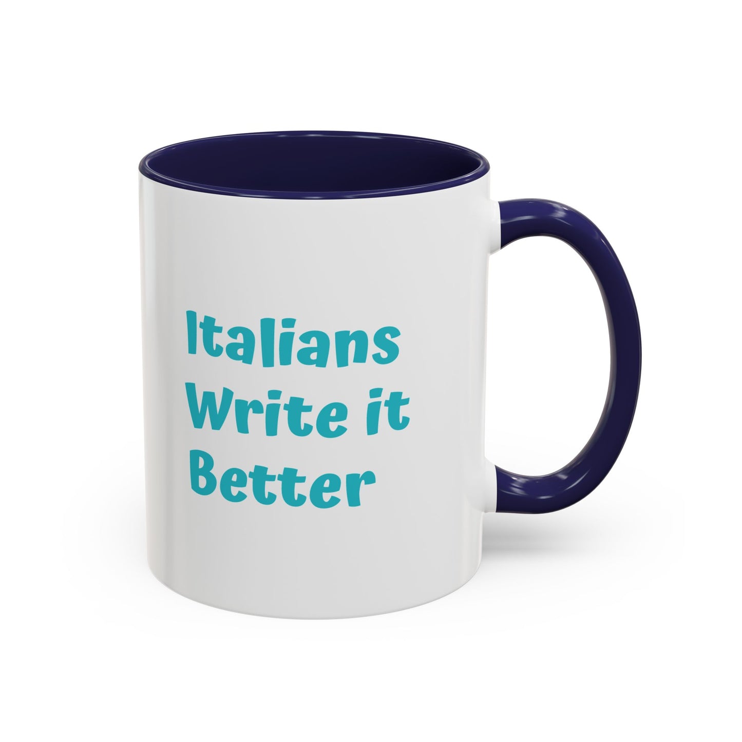 Italians Write it Better Coffee Mug - Gift for Book Lovers