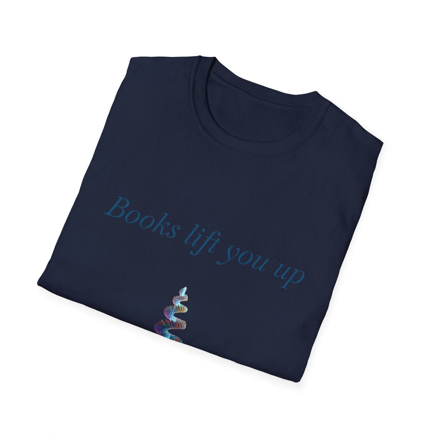 Inspirational Unisex T-Shirt - Books Lift You Up - The Dreamer's Bookshop.