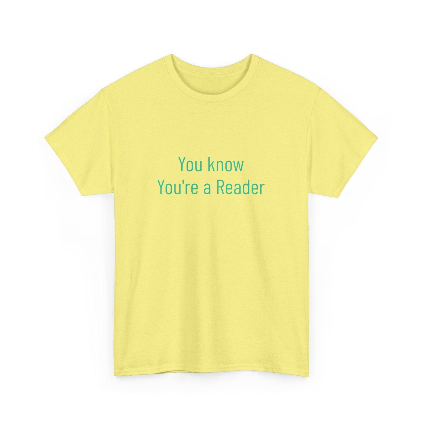 You Know - Unisex Heavy Cotton Tee - Creative Apparel - The Dreamer's Bookshop.