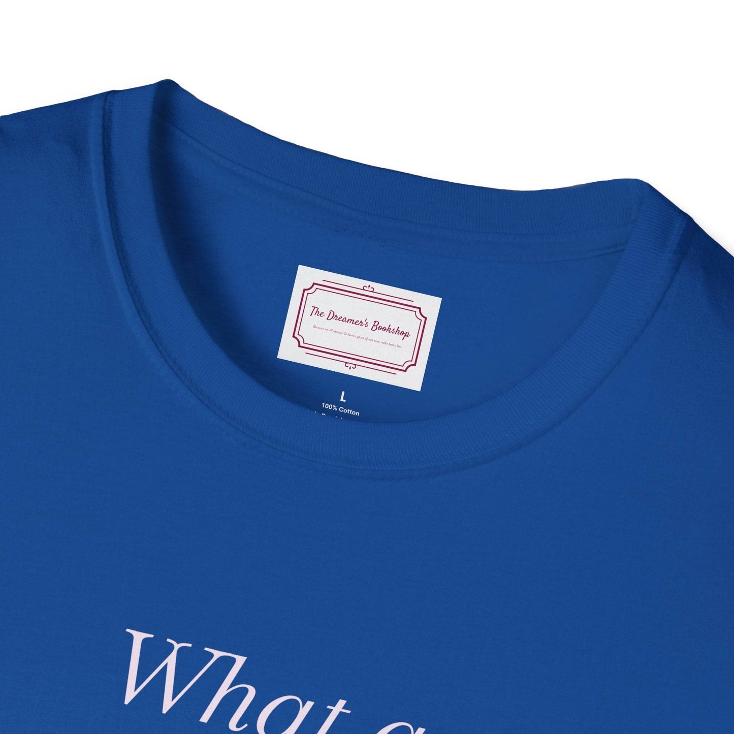 Book Lovers Unisex Softstyle T-Shirt - 'What a Book Girlie Wants' - The Dreamer's Bookshop.