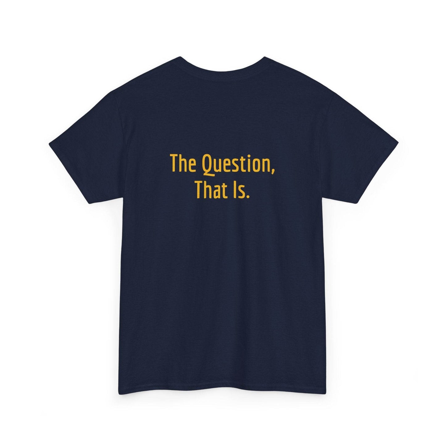 To Ask - Unisex Heavy Cotton Tee - Creative Apparel - The Dreamer's Bookshop.