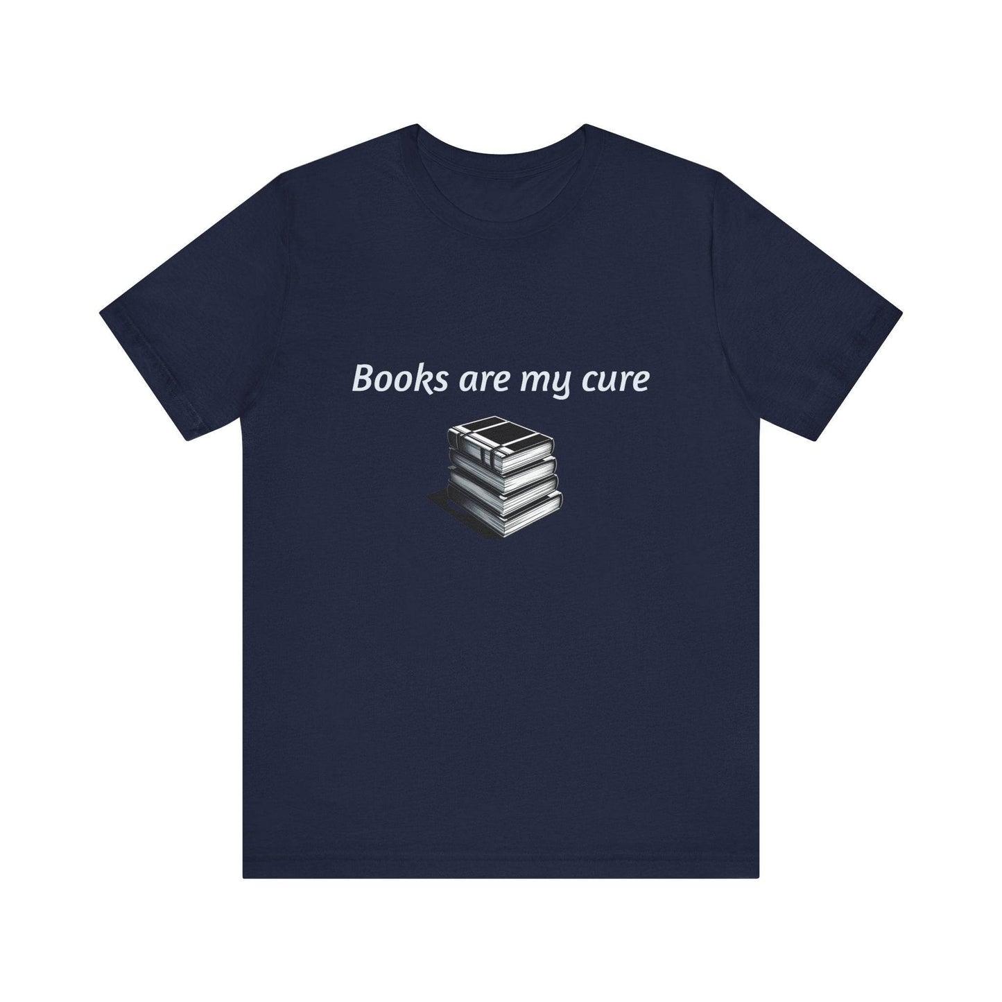Books are my cure - Inspirational T-Shirt | Unisex Short Sleeve Tee - The Dreamer's Bookshop.
