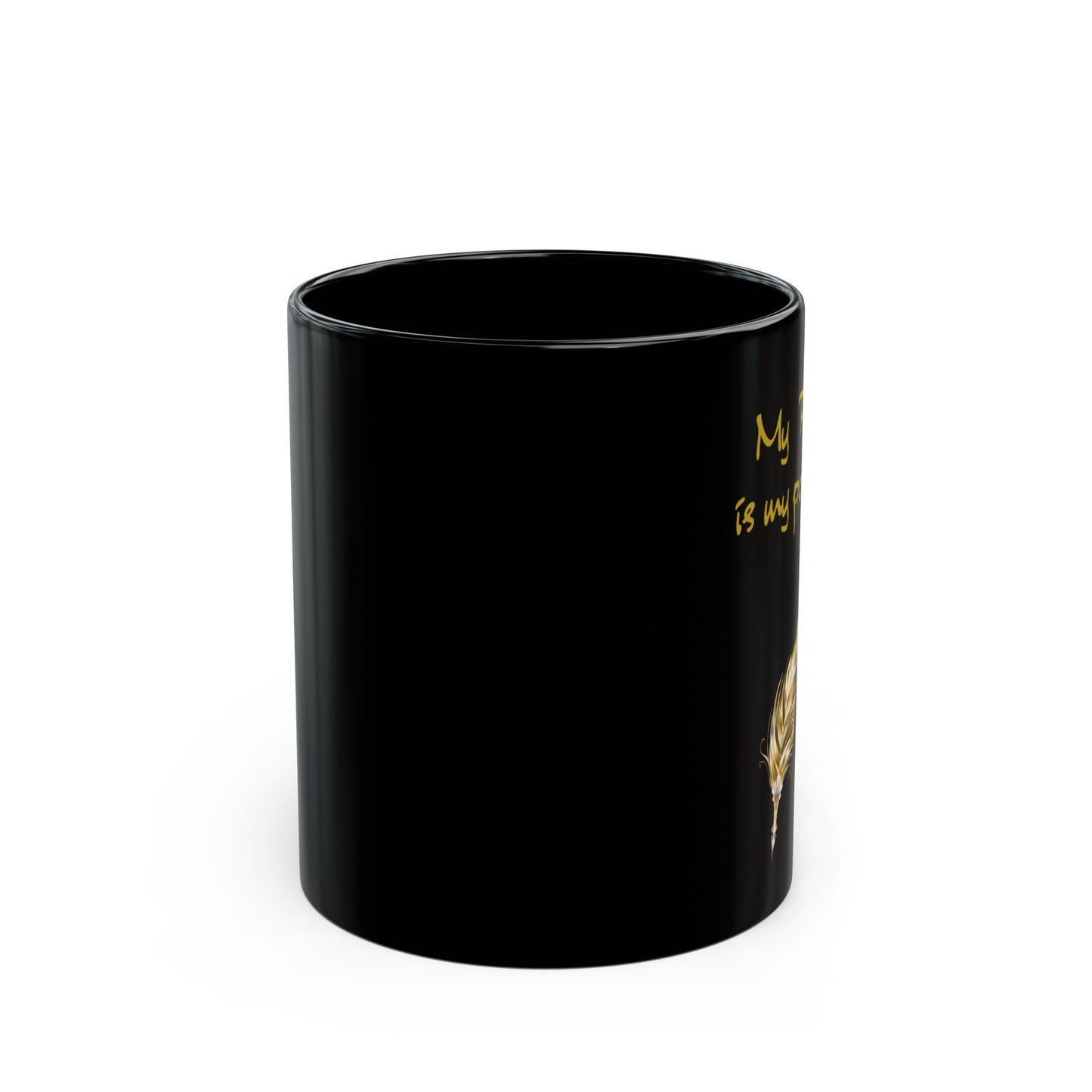 Elegant Black Mug - "My Pen is My Power" - 11oz & 15oz - The Dreamer's Bookshop.