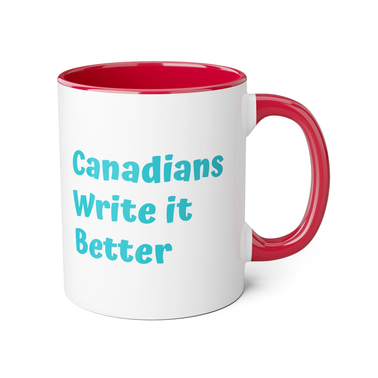 Canadians Write it Better Mug - 11oz Cup for Booklovers
