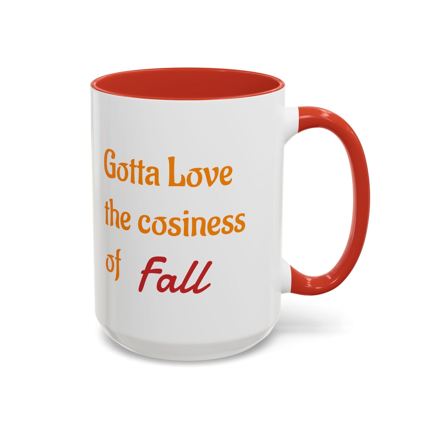 The Cosiness of Fall - Coffee Mug - 11oz & 15oz