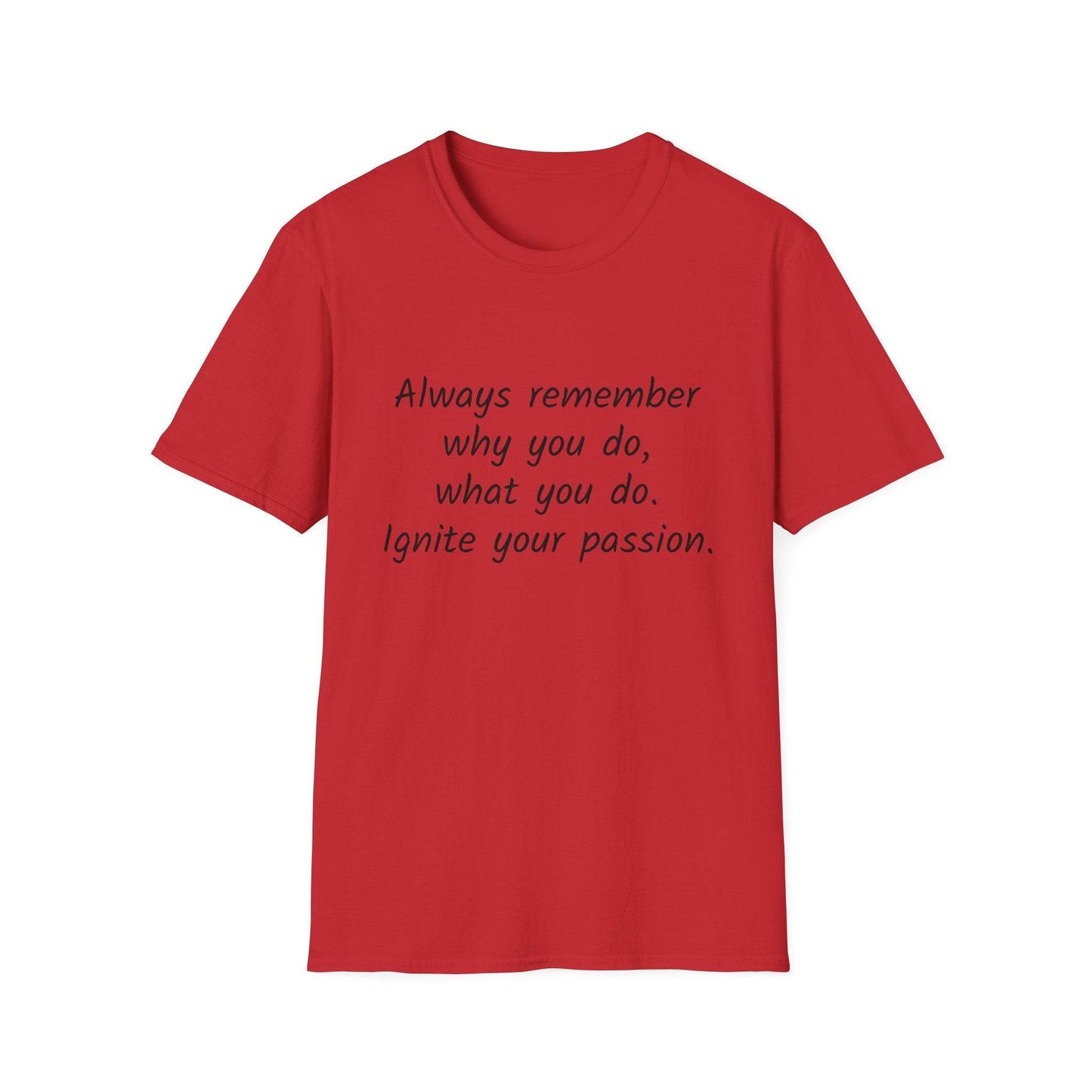 Inspirational Quote Unisex Softstyle T-Shirt - Ignite Your Passion - The Dreamer's Bookshop.