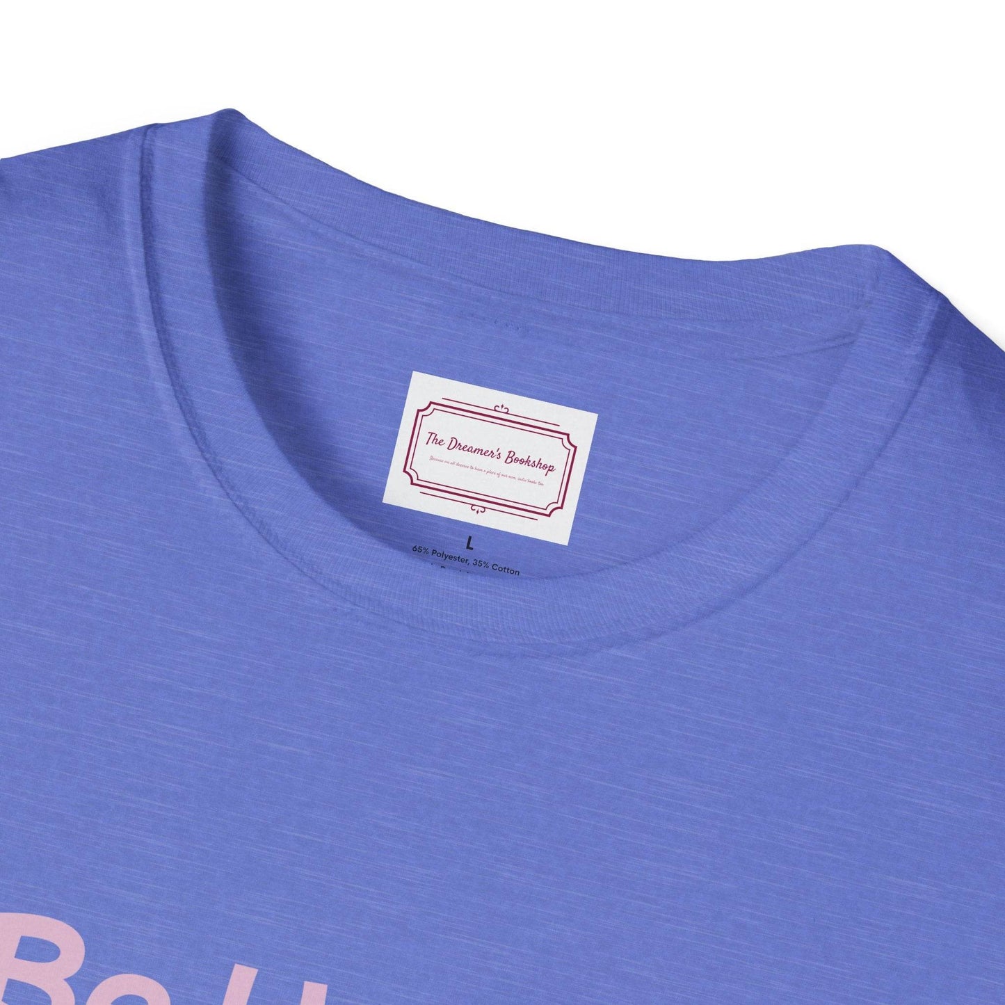 Be Happy Stay Positive T-Shirt - Unisex Softstyle Graphic Tee - The Dreamer's Bookshop.