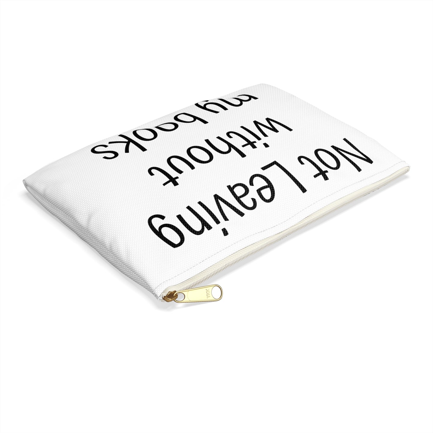 Book Lover's Accessory Pouch - "Not Leaving Without My Books" - Perfect Gift for Students & Readers - The Dreamer's Bookshop.