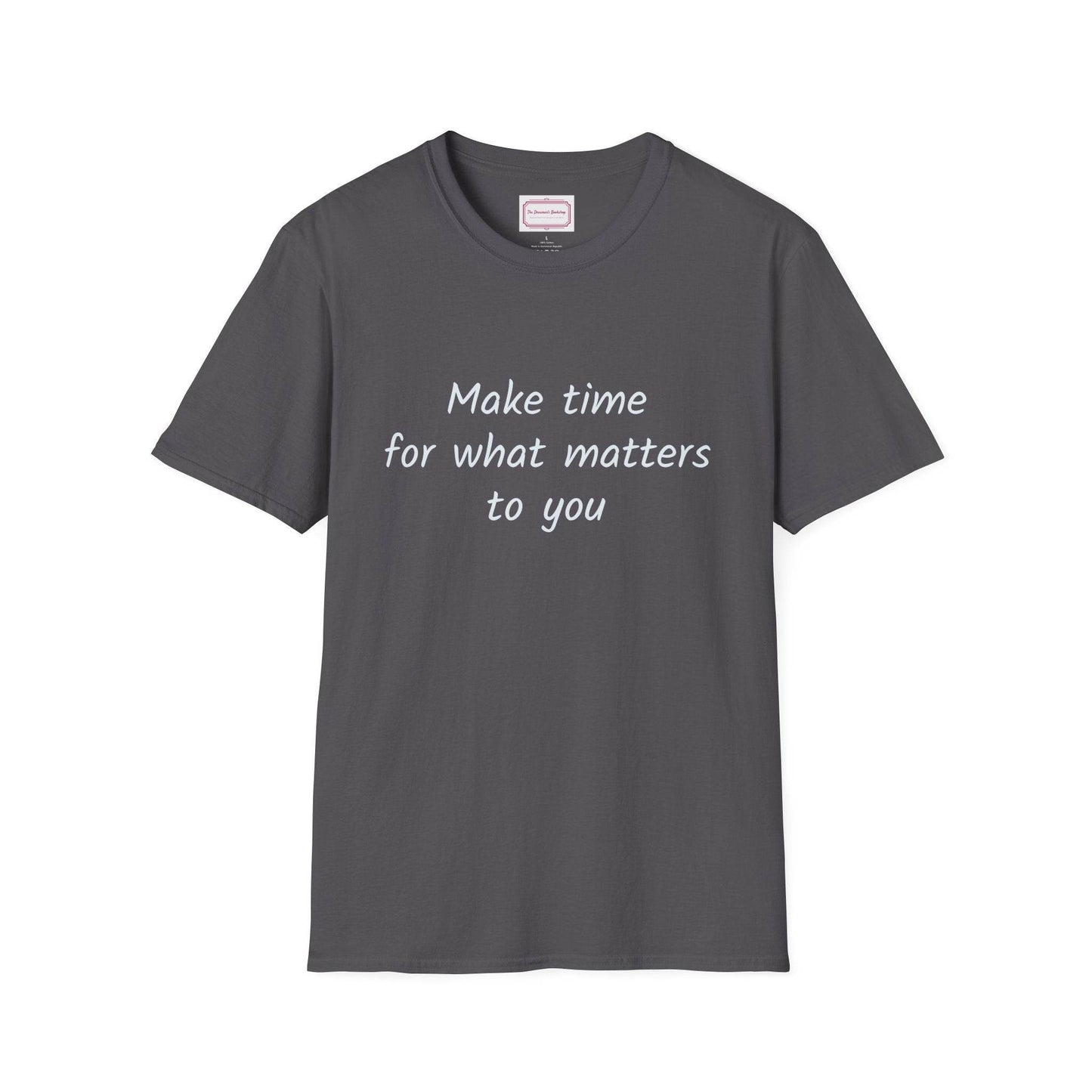 Inspirational Quote Unisex T-Shirt - Make Time - The Dreamer's Bookshop.