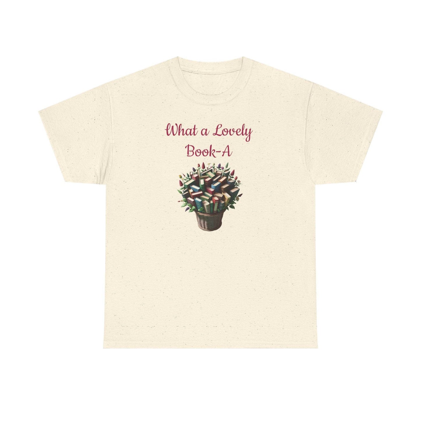 What a Lovely Book-A Unisex Heavy Cotton Tee - Perfect Gift for Book Lovers - The Dreamer's Bookshop.