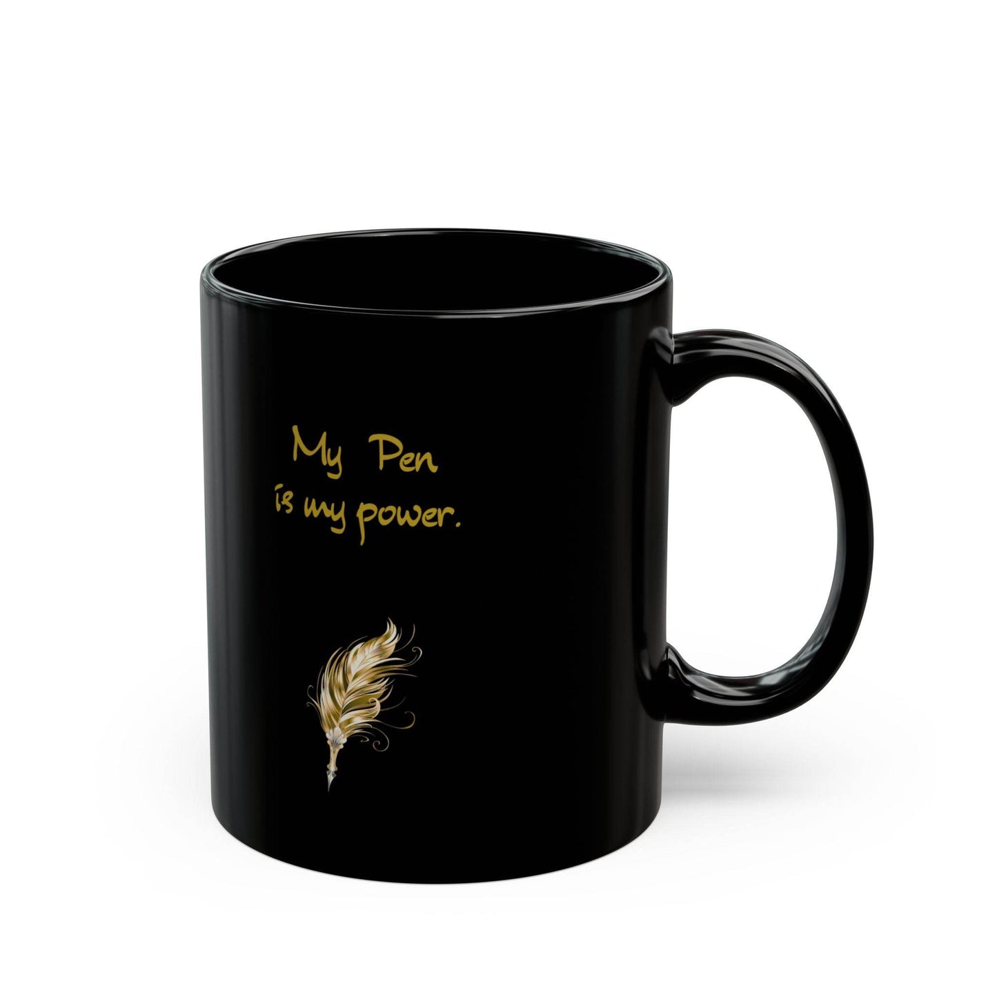 Elegant Black Mug - "My Pen is My Power" - 11oz & 15oz - The Dreamer's Bookshop.