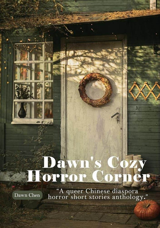 Dawn's Cozy Horror Corner: a queer Chinese diaspora horror short stories anthology (The Ghost Shelter) - The Dreamer's Bookshop.