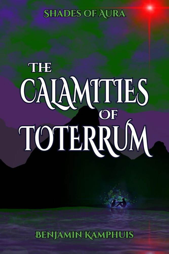 The Calamities of Toterrum (Shades of Aura) Book 2 of 2 - The Dreamer's Bookshop.