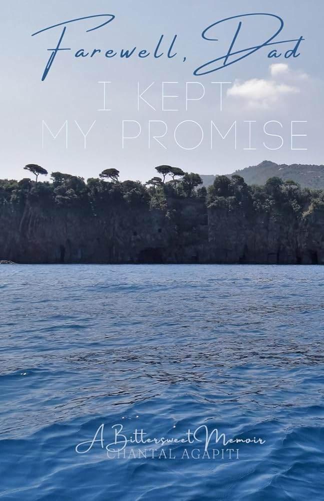 Farewell, Dad. I Kept My Promise. A Bittersweet Memoir. - The Dreamer's Bookshop.