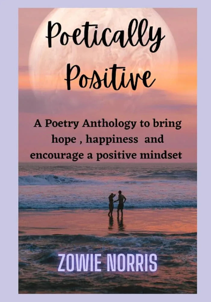 Positively Poetic: A Poetry Anthology to bring hope, happiness and encourage a positive mindset - The Dreamer's Bookshop.