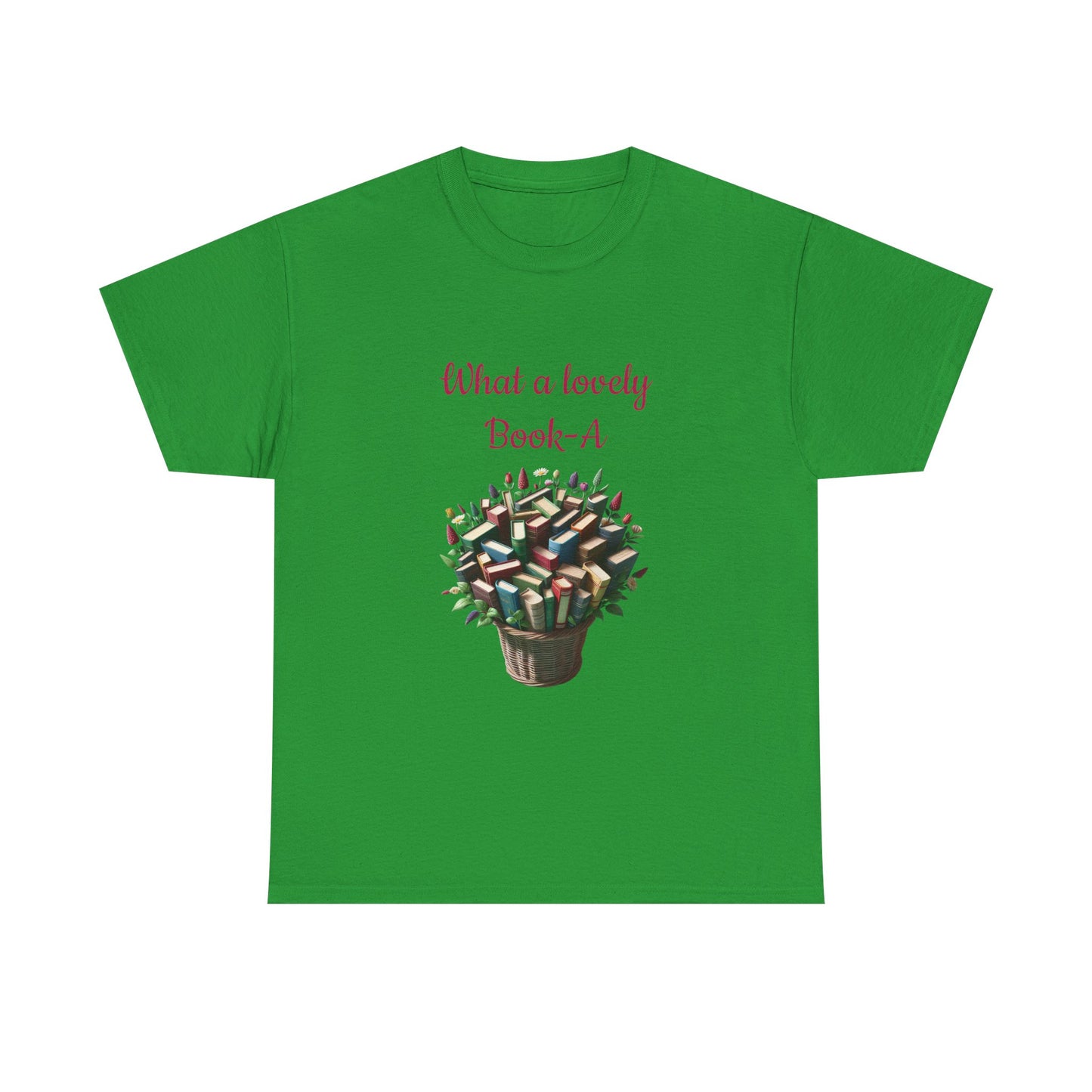 Book Lover's Unisex Heavy Cotton Tee - "What a Lovely Book-A" - The Dreamer's Bookshop.