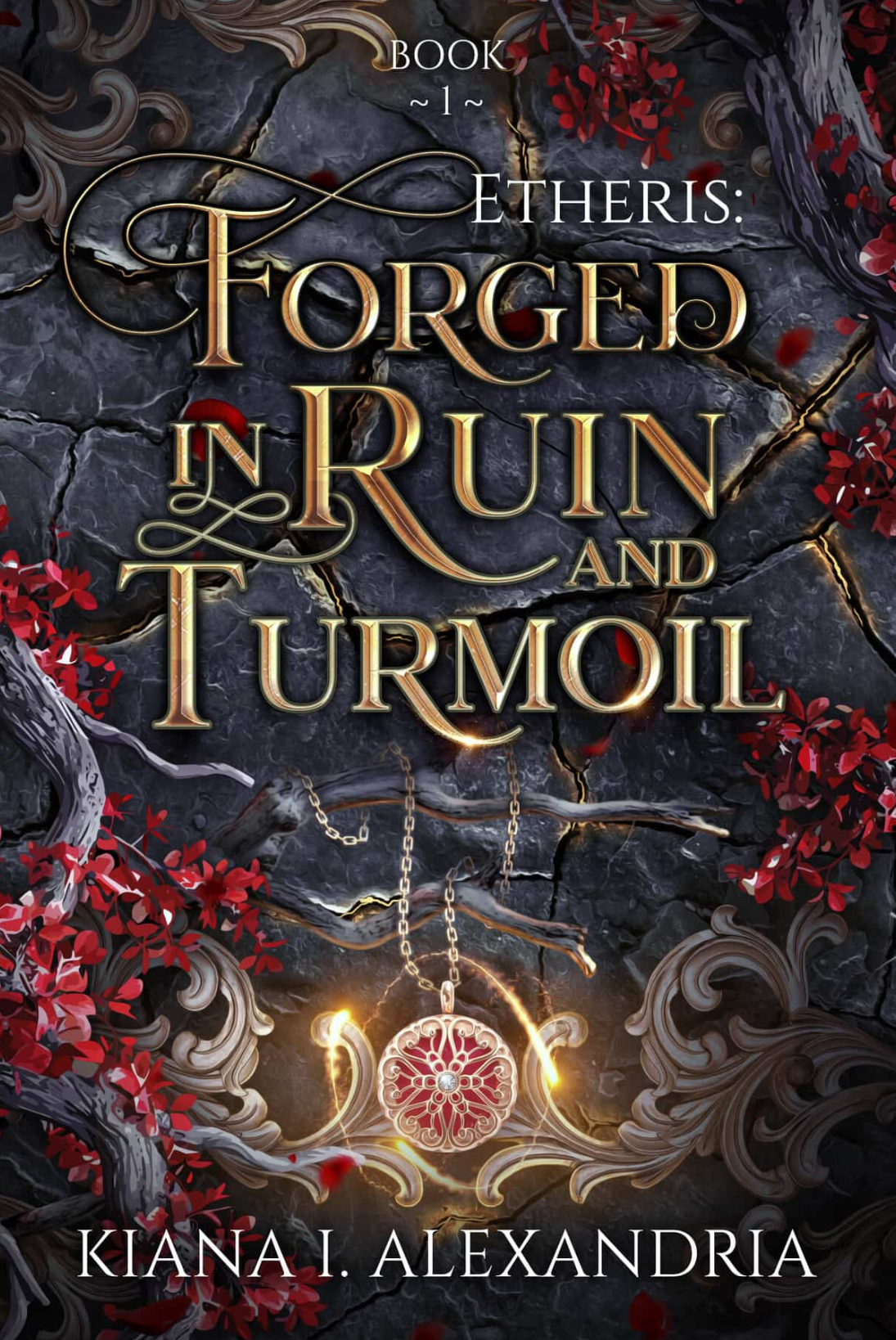 Forged in Ruin & Turmoil - Book 1 Etheris