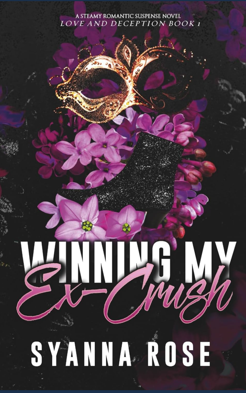 Winning My Ex-Crush - Book 1 of 2: Love and Deception