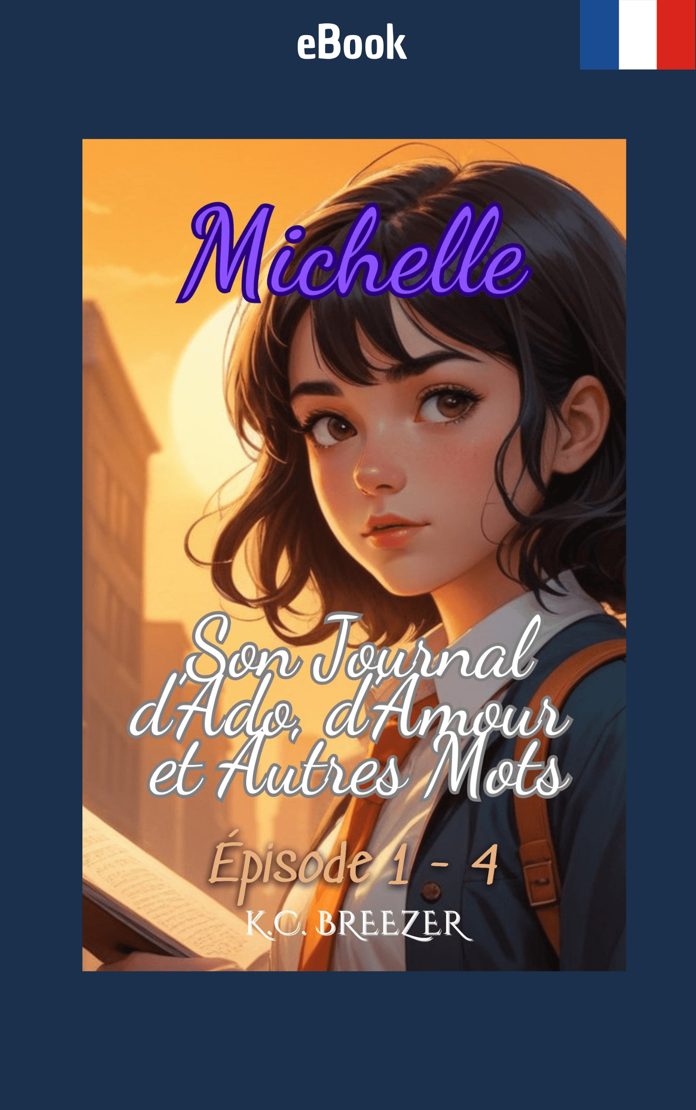 eBook - Collection des Épisodes : 1 - 4 (Michelle et Son Journal d'Ado, d'Amour et Autres Mots) - The Dreamer's Bookshop.