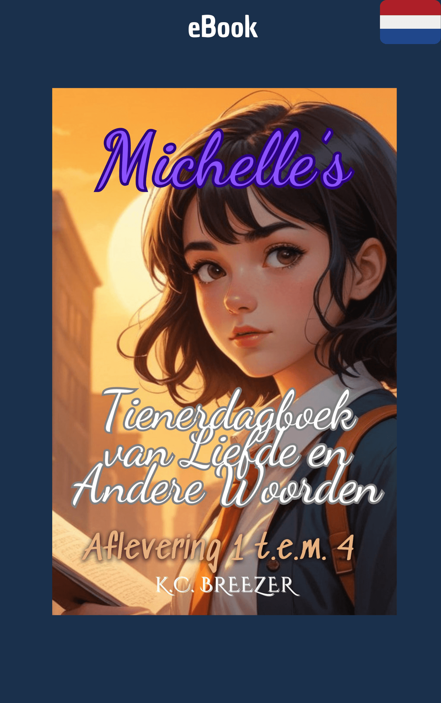 eBook - Collectie van Aflevering 1 - 4 (Michelle's Tienerdagboek Van Liefde en Andere Woorden.) - The Dreamer's Bookshop.