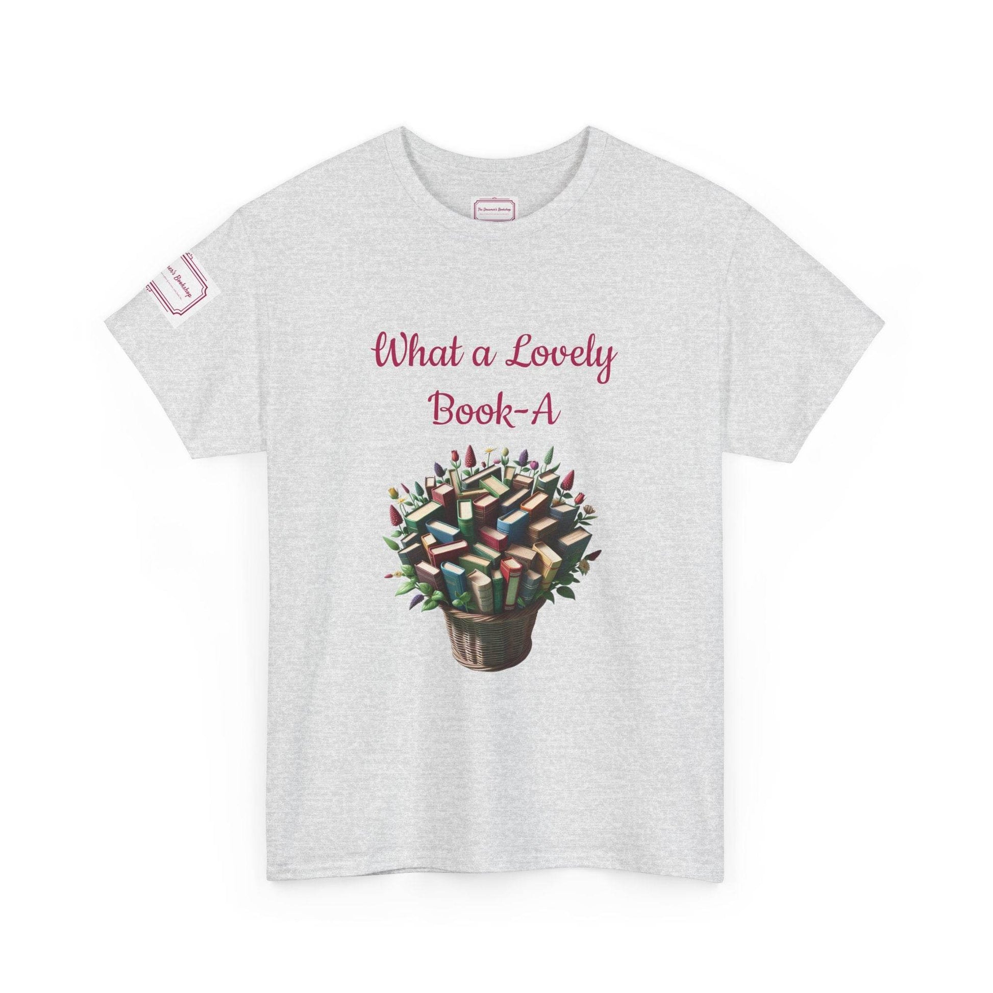 What a Lovely Book-A Unisex Heavy Cotton Tee - Perfect for Book Lovers - The Dreamer's Bookshop.
