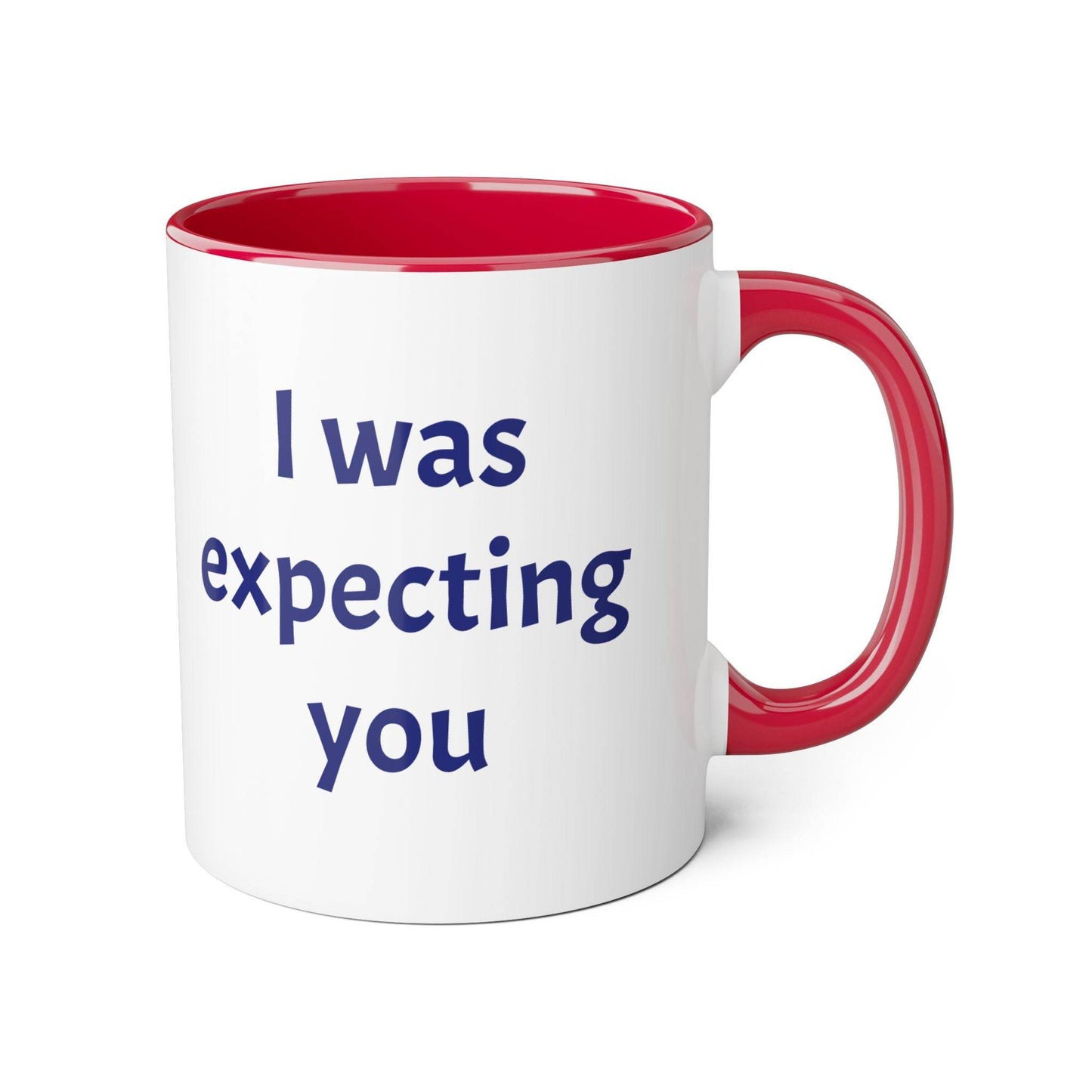 I was expecting You Accent Mug - 11oz Cup for Coffee Lovers - The Dreamer's Bookshop.