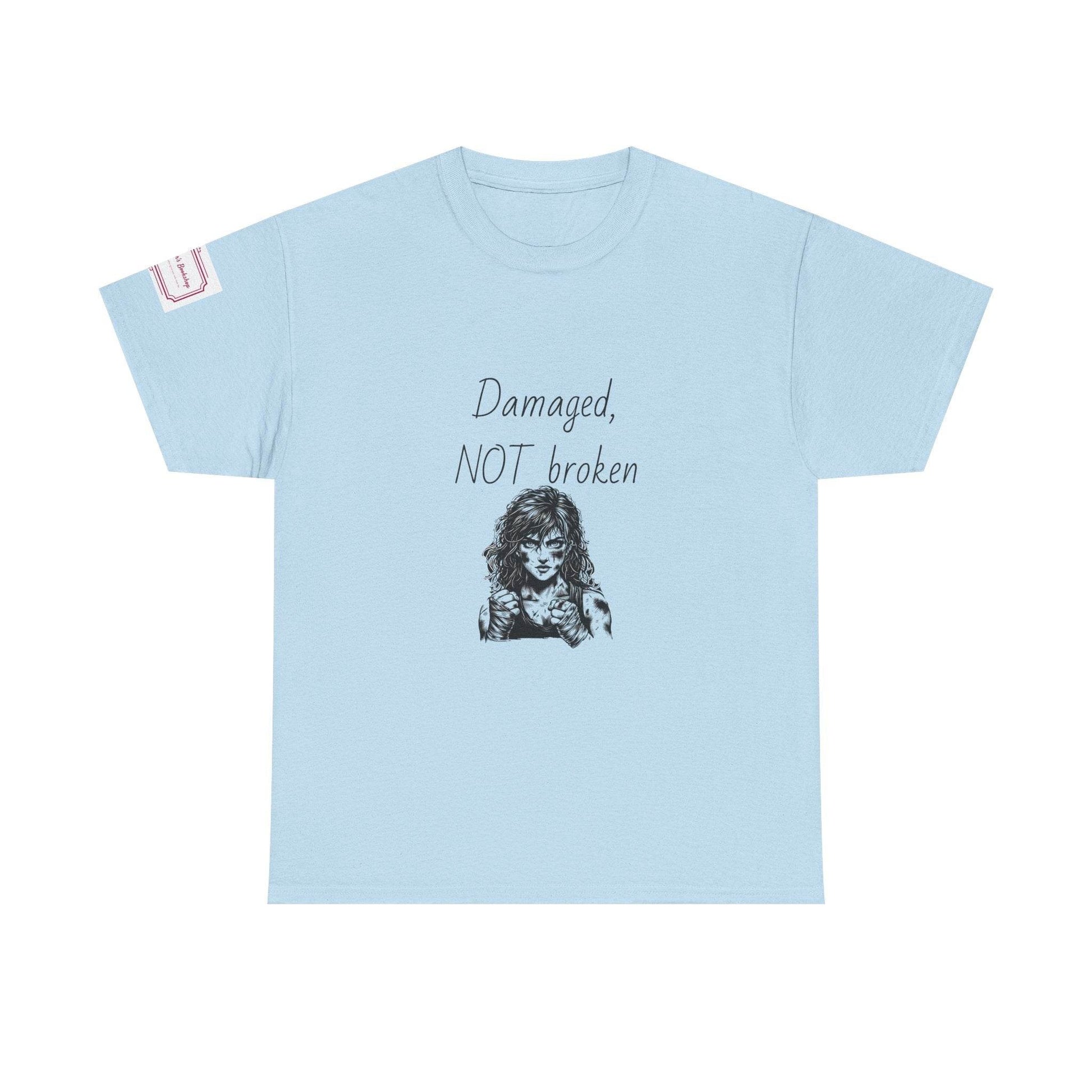 Damaged, NOT broken - Inspirational Unisex Heavy Cotton Tee - The Dreamer's Bookshop.