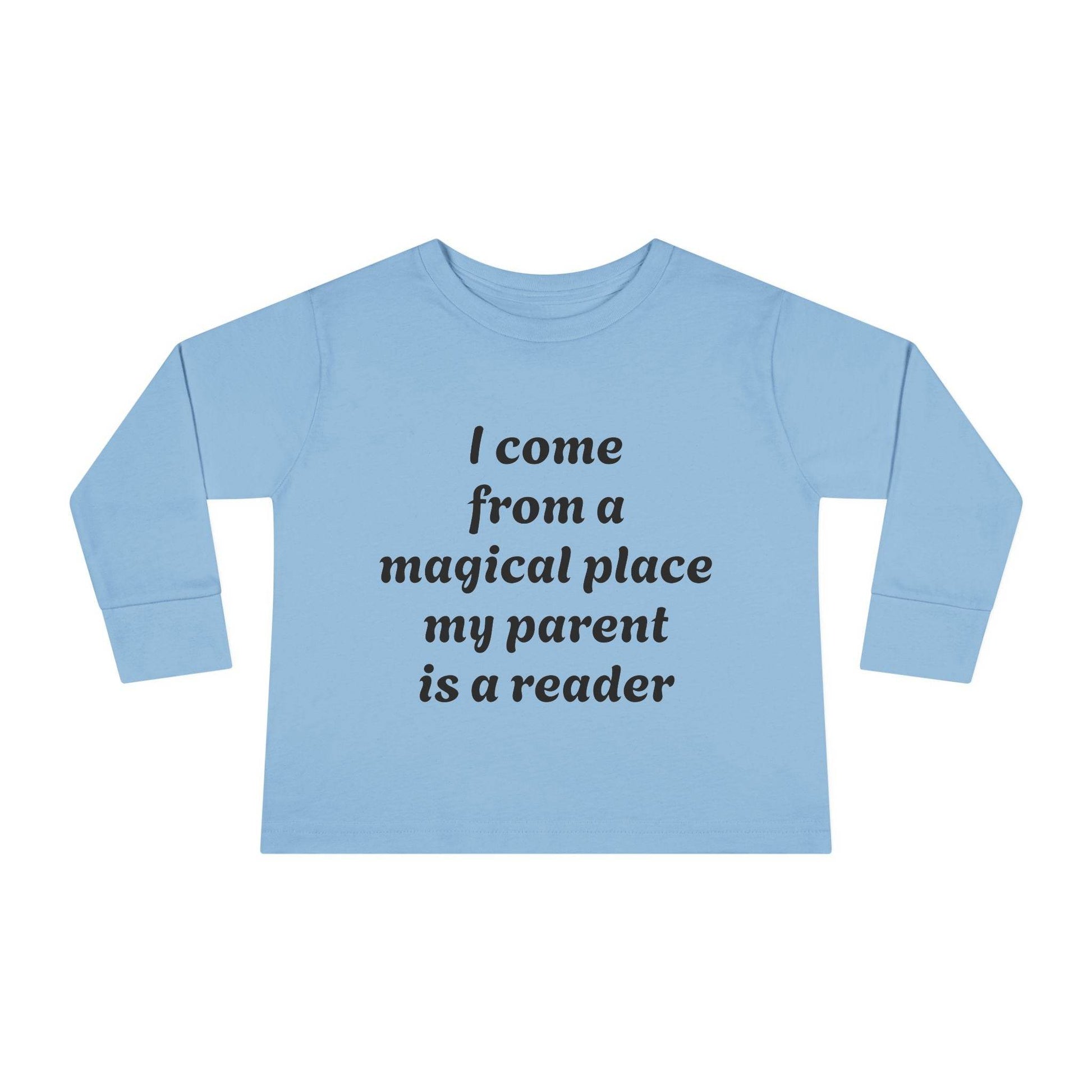 US (Ww) - Toddler Long Sleeve Tee - Magical Place Reader Quote - The Dreamer's Bookshop.