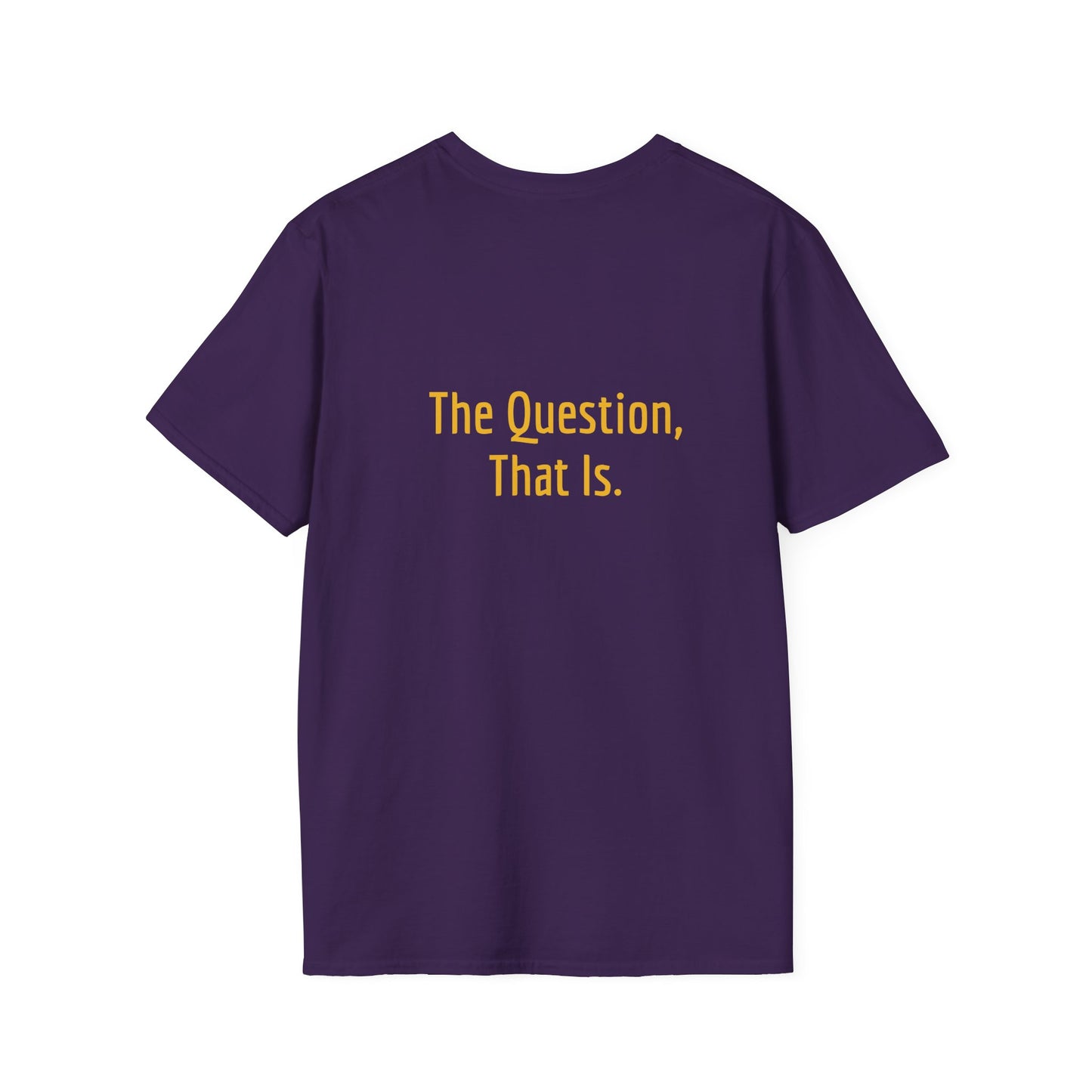Unisex -Inspired T-Shirt - "To Ask" - Philosophical - The Dreamer's Bookshop.