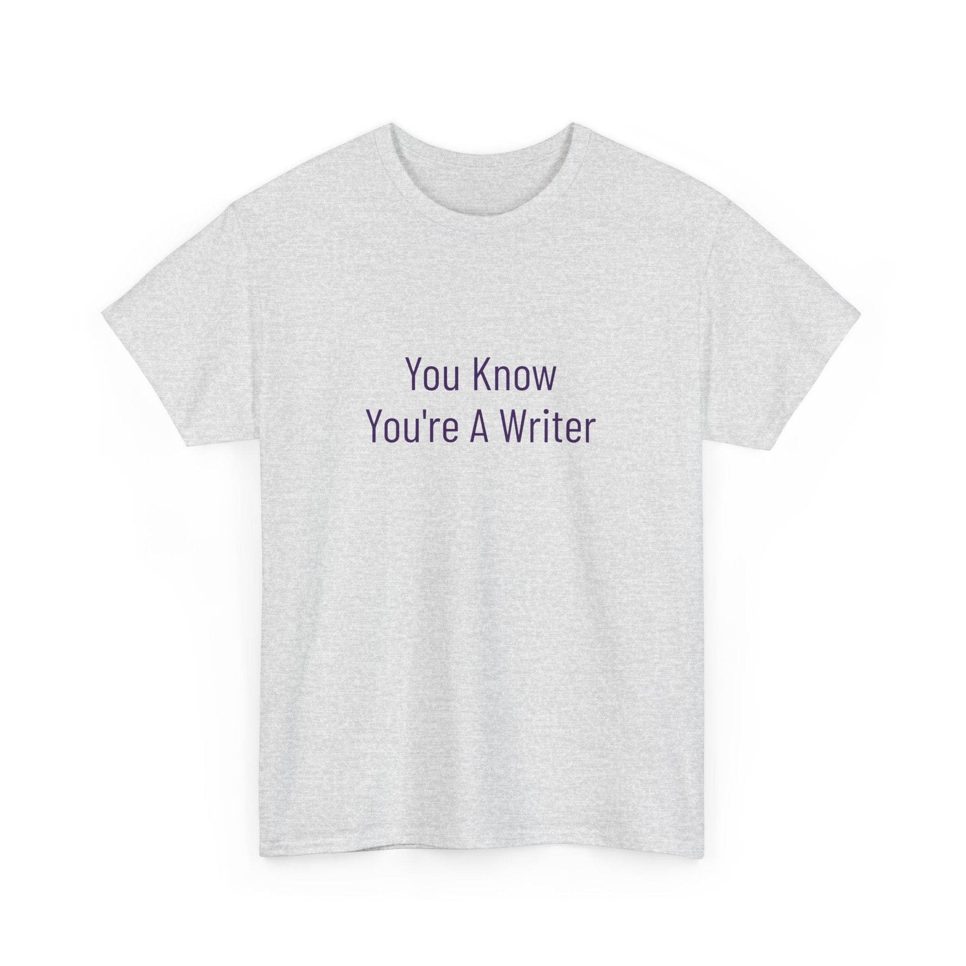 You Know - Unisex Heavy Cotton Tee - Creative Apparel - The Dreamer's Bookshop.