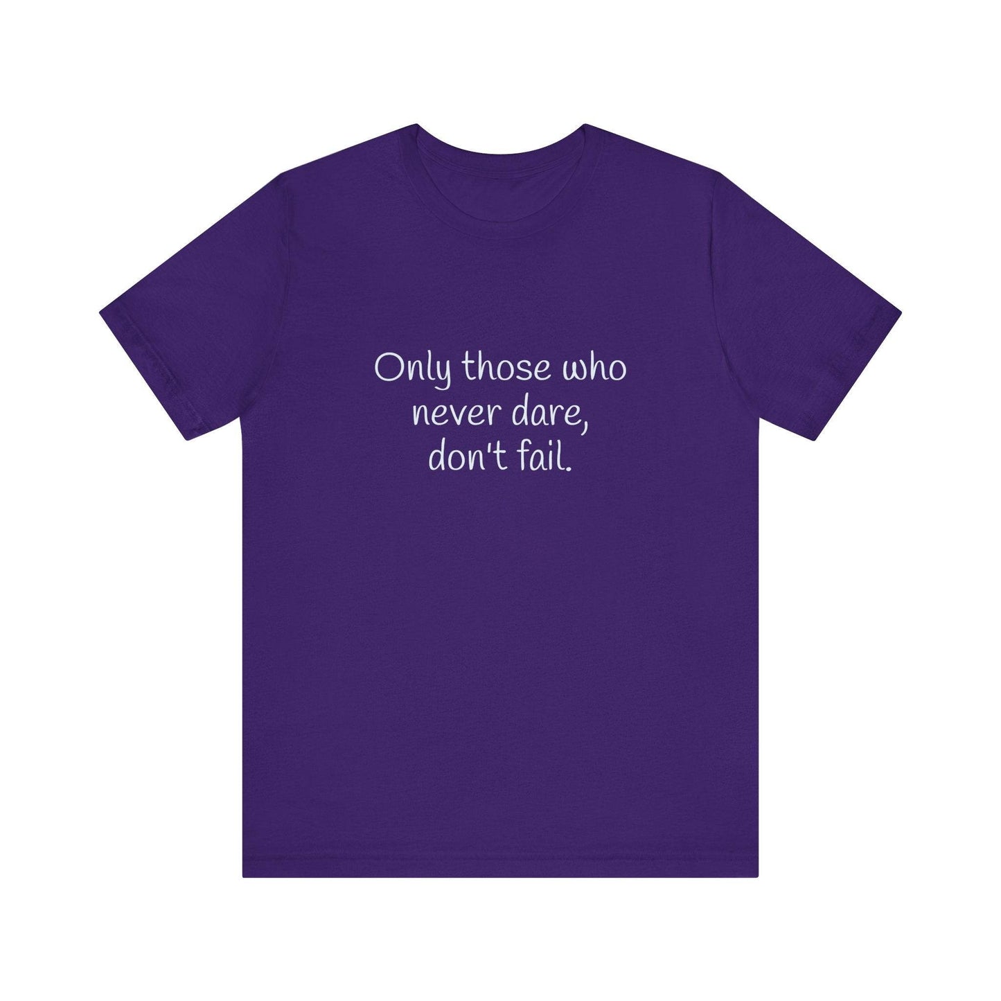 Only those who never fail Inspirational T-Shirt | Unisex Short Sleeve Tee - The Dreamer's Bookshop.